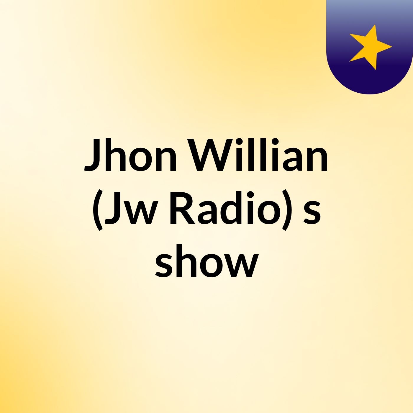 Jhon Willian (Jw Radio)\'s show