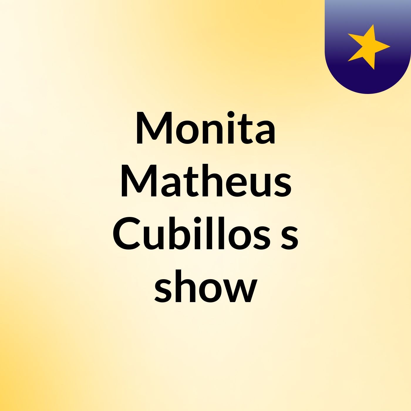 Monita Matheus Cubillos's show cover