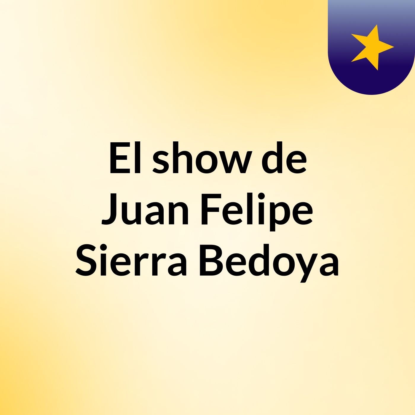 El show de Juan Felipe Sierra Bedoya