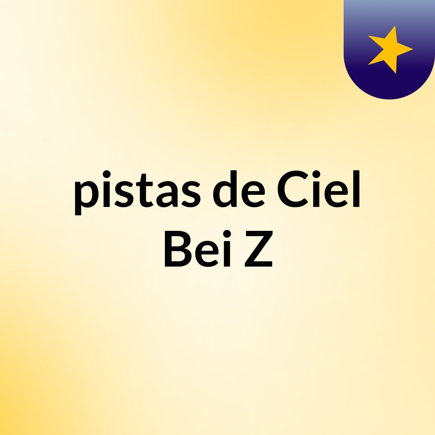 pistas de Ciel Bei Z