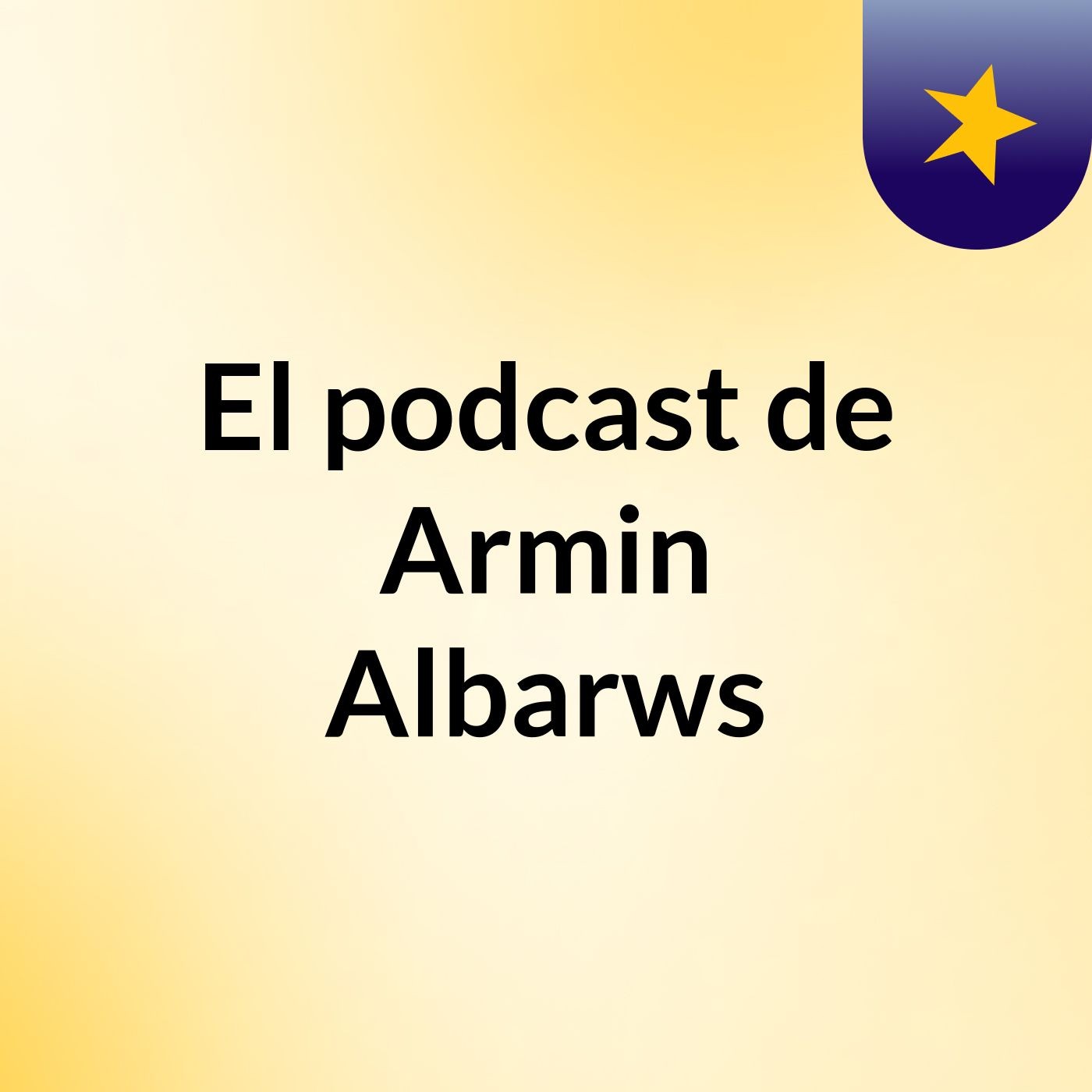 El podcast de Armin Albarws