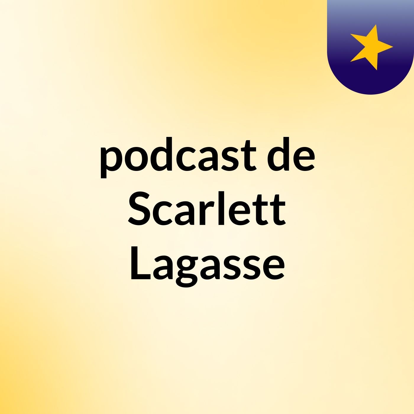 podcast de Scarlett Lagasse podcast artwork