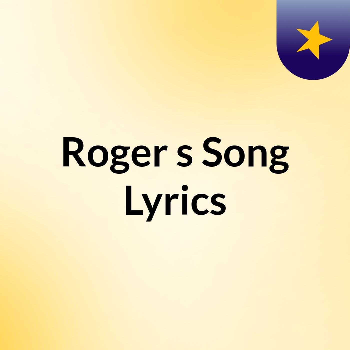 Roger's Song Lyrics