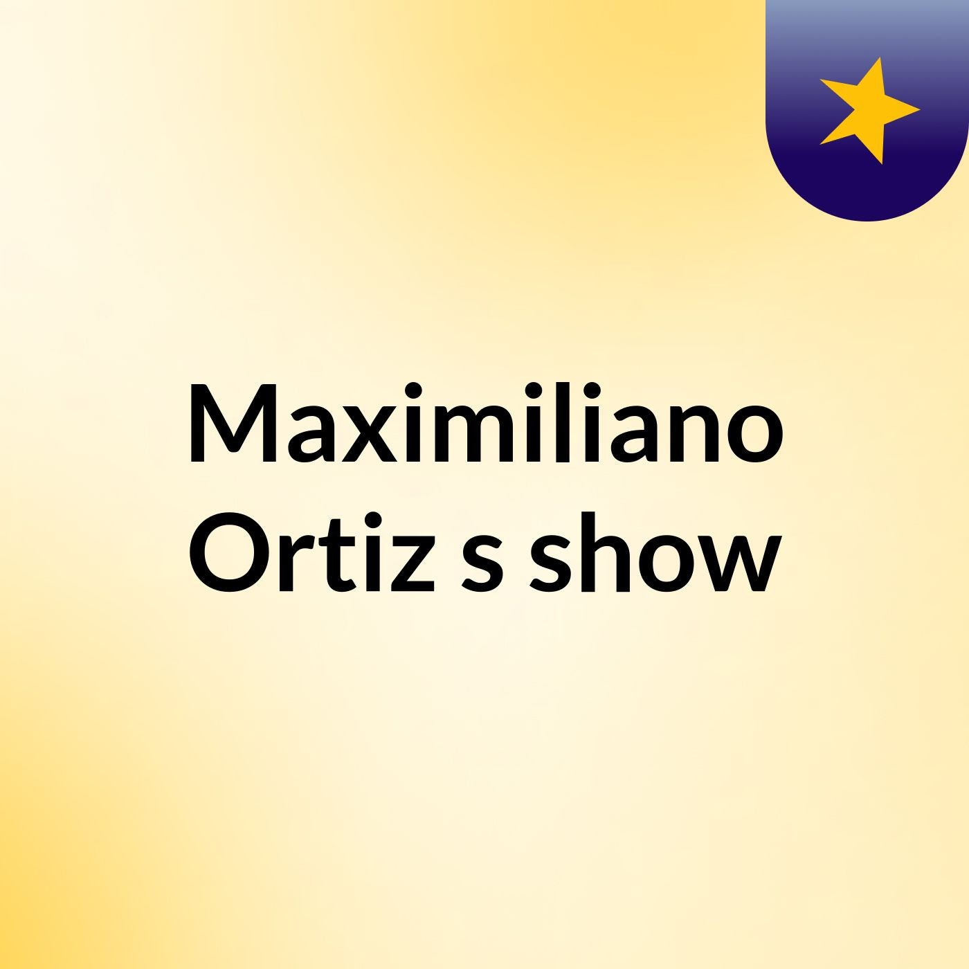Maximiliano Ortiz's show