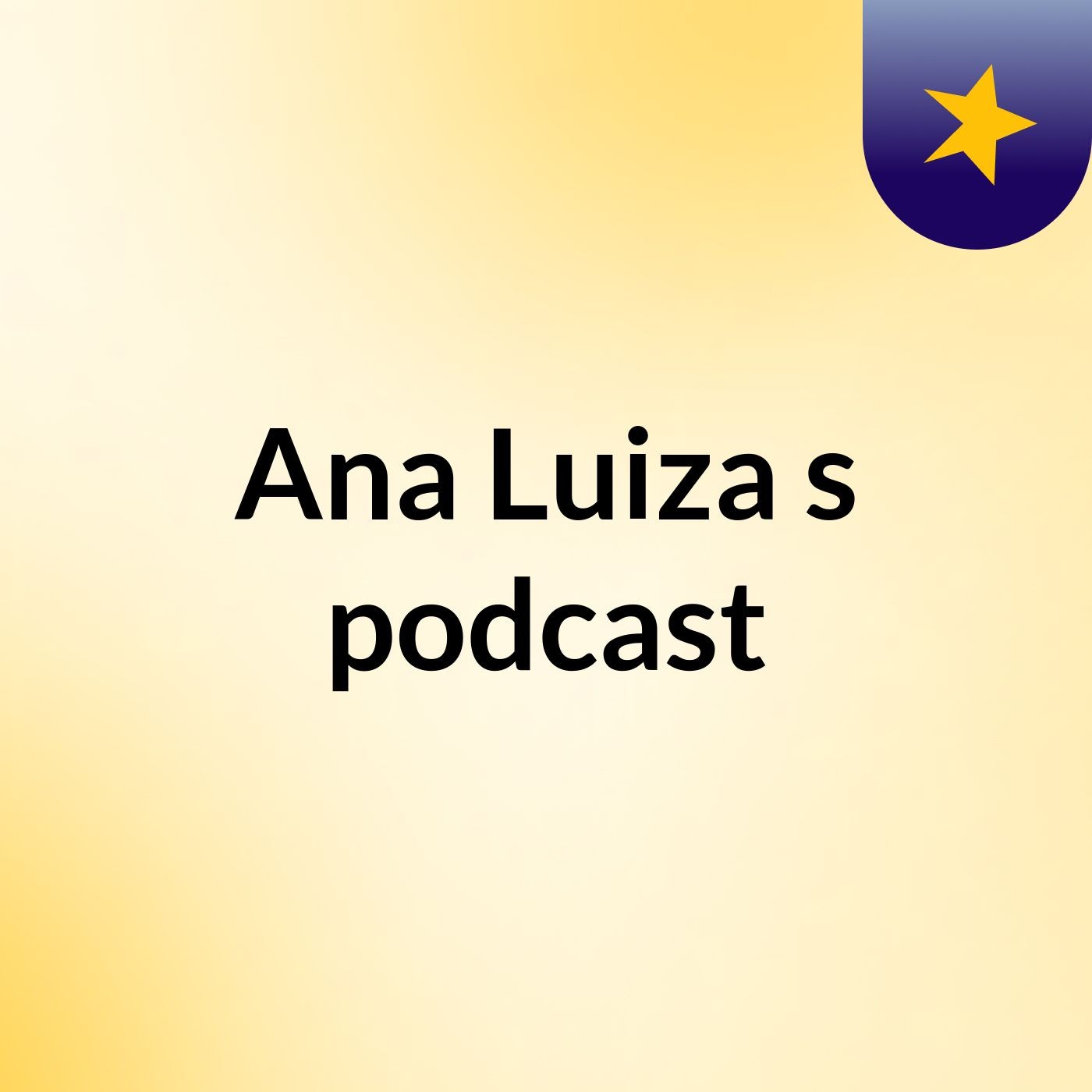 Ana Luiza's podcast
