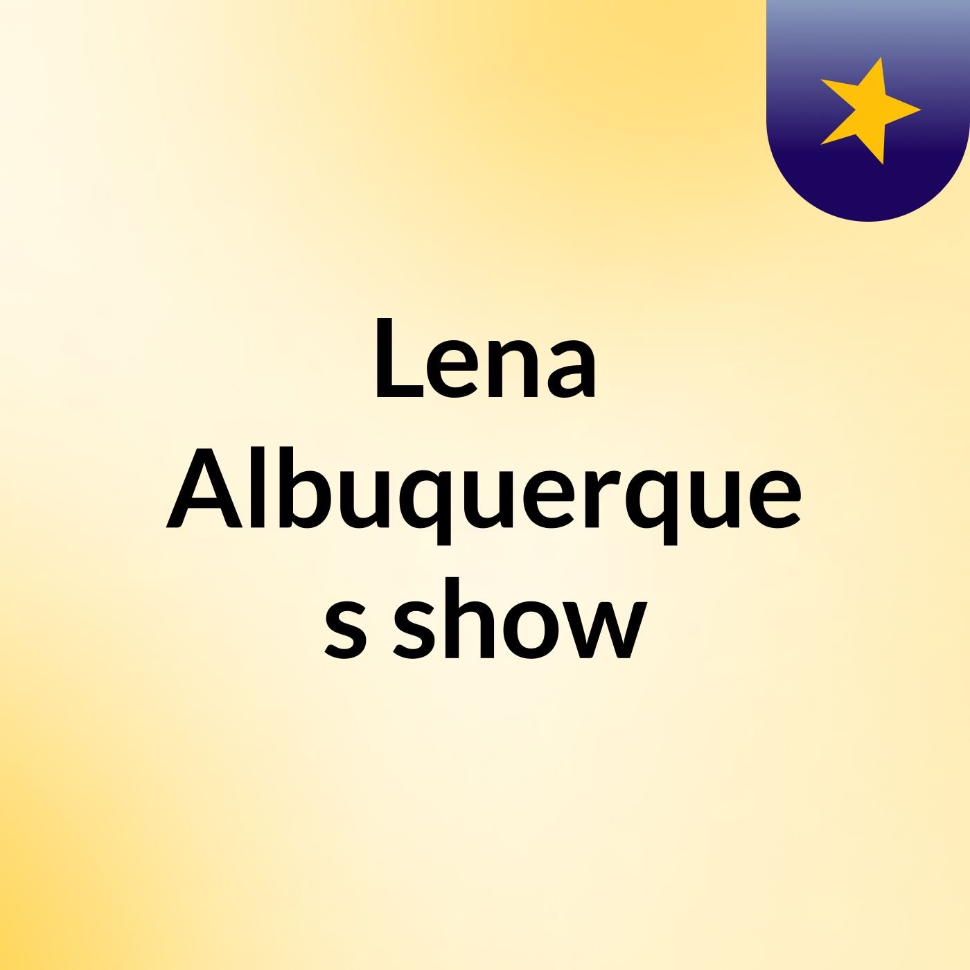 Lena Albuquerque's show