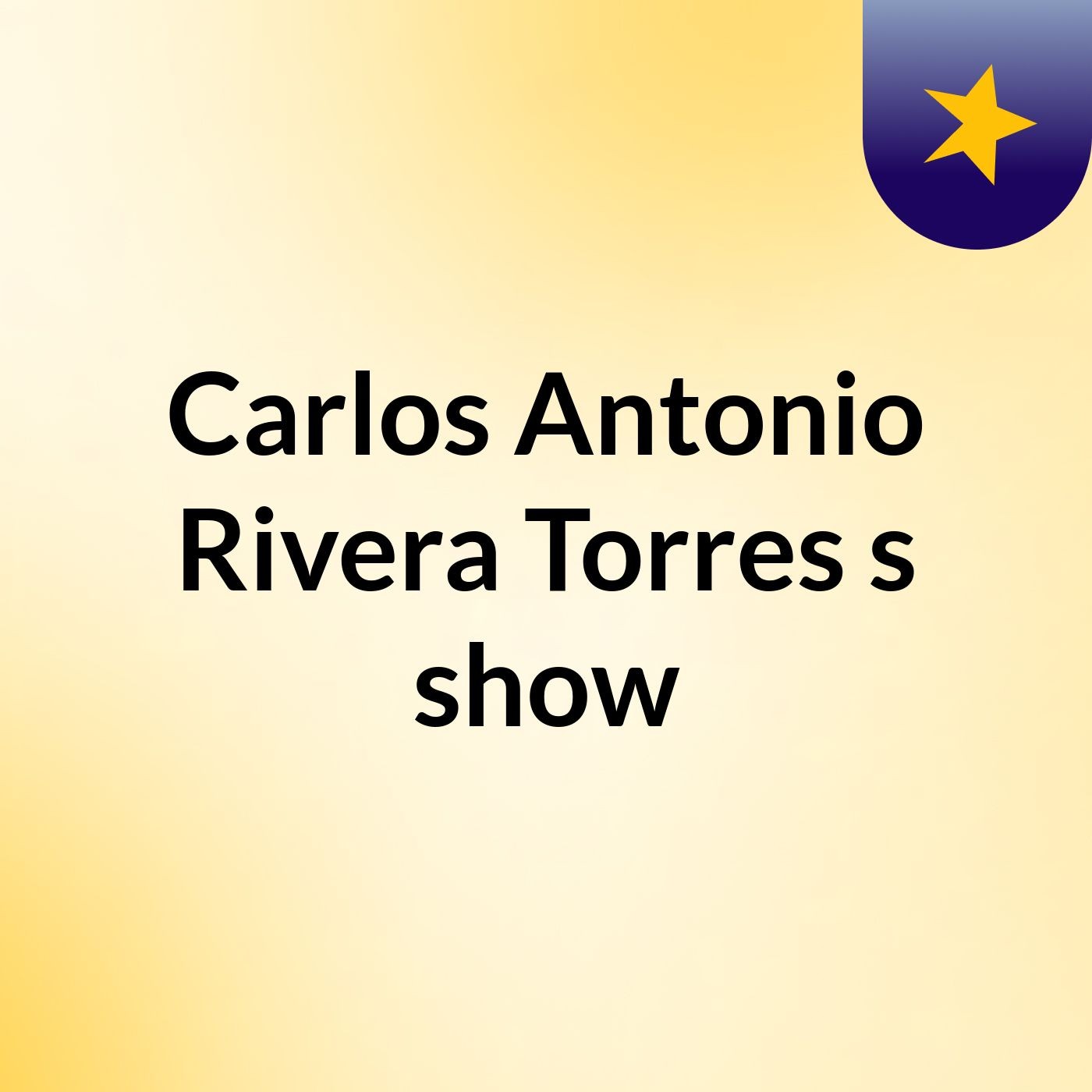 Carlos Antonio Rivera Torres's show