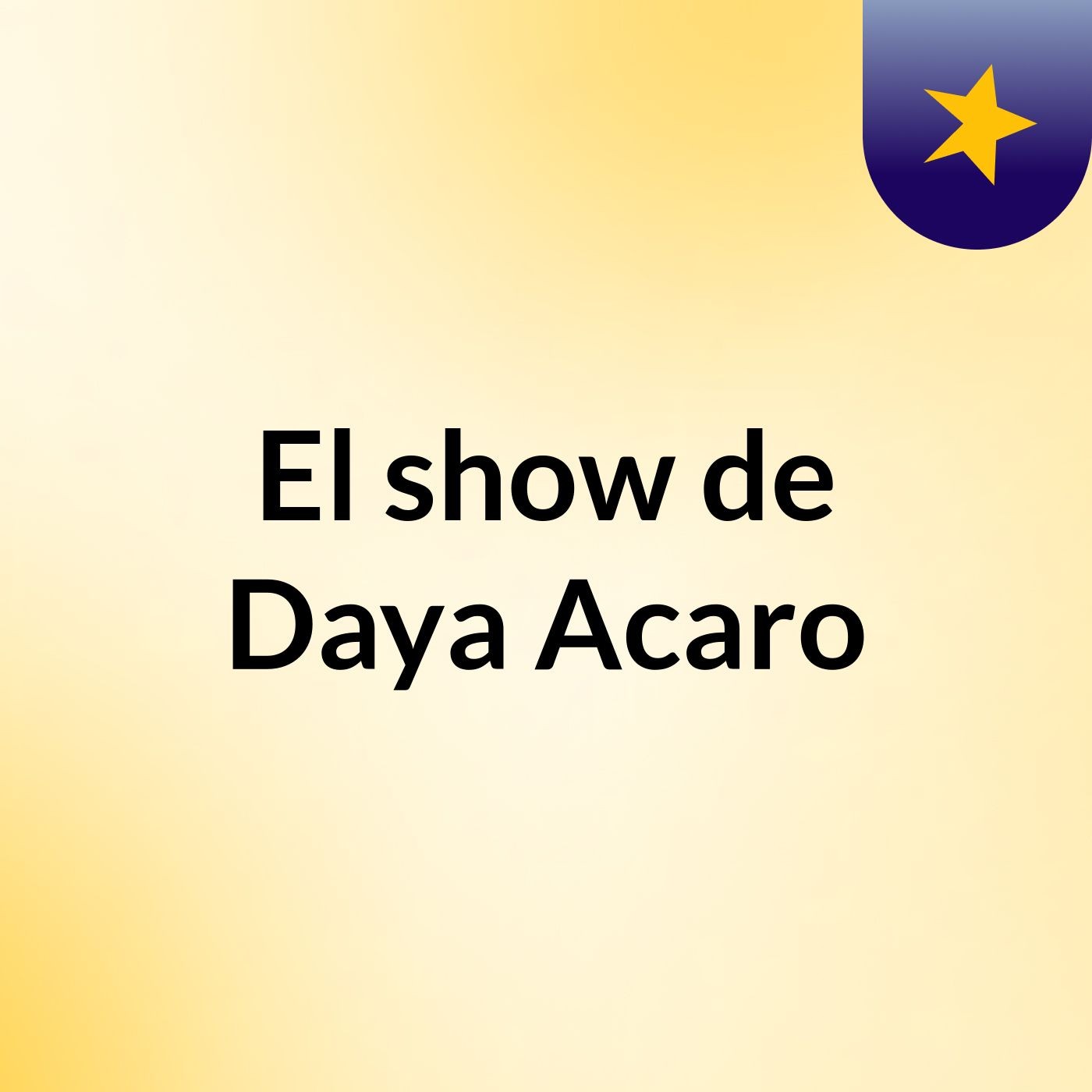 El show de Daya Acaro