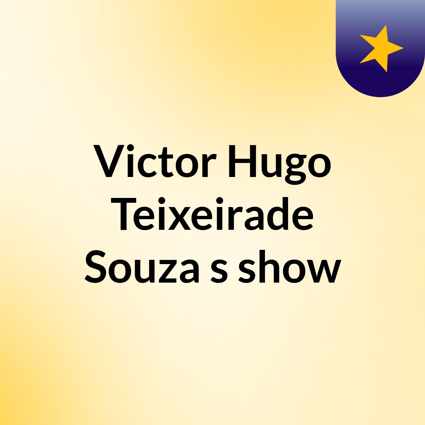 Victor Hugo Teixeirade Souza\'s show