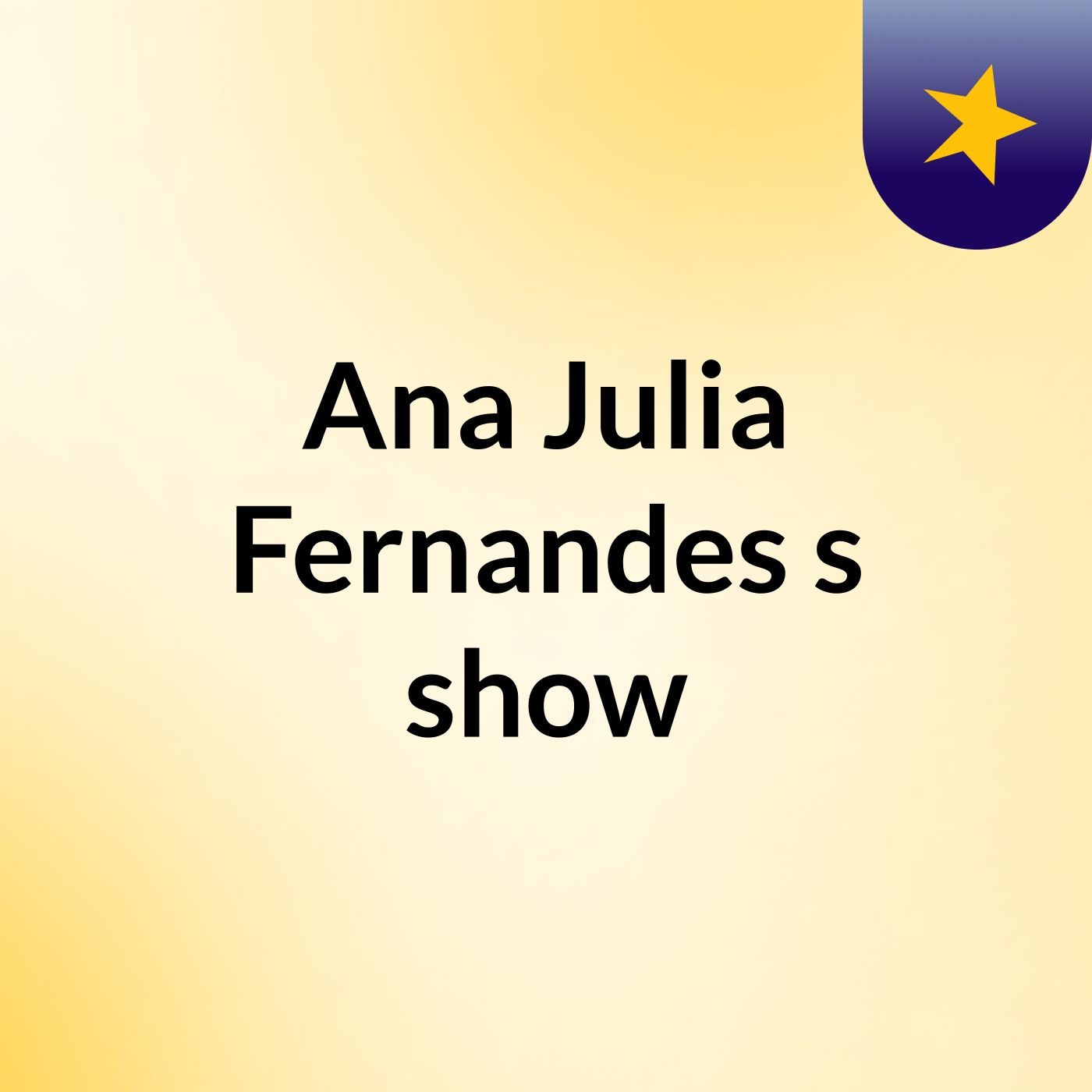 Ana Julia Fernandes's show