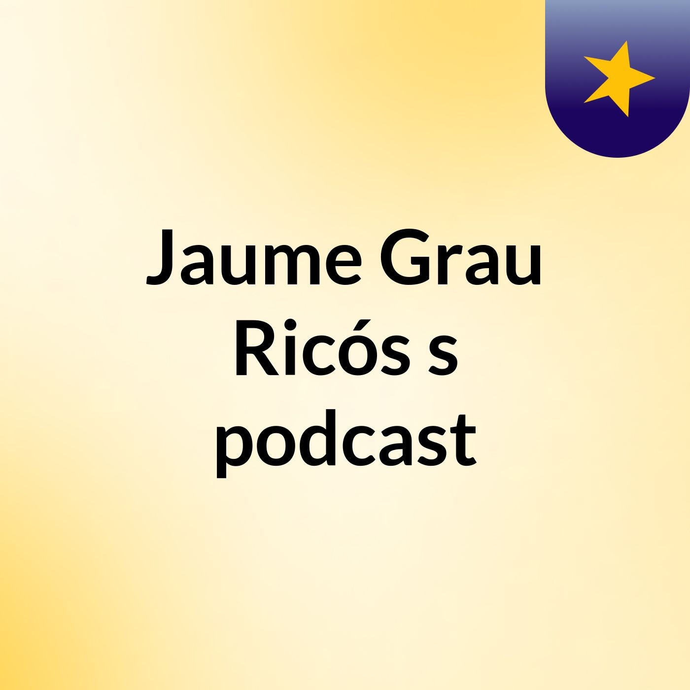 Jaume Grau Ricós's podcast