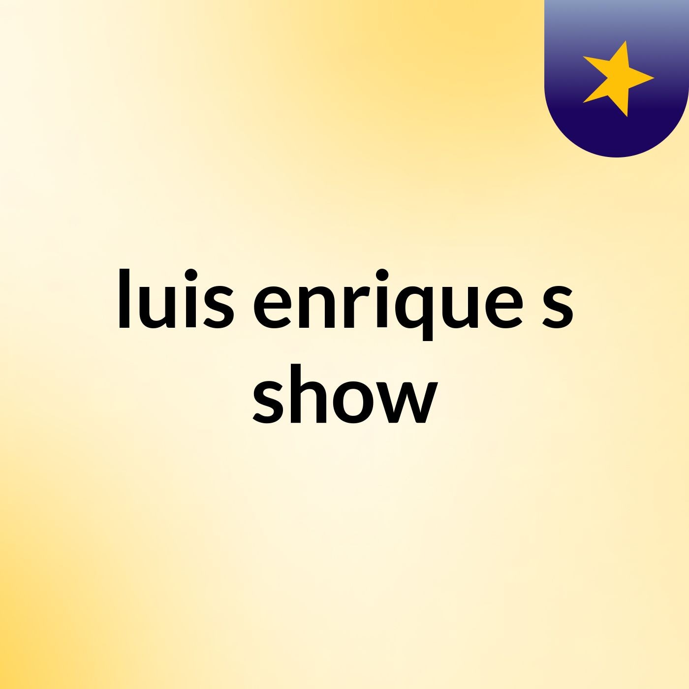 luis enrique's show
