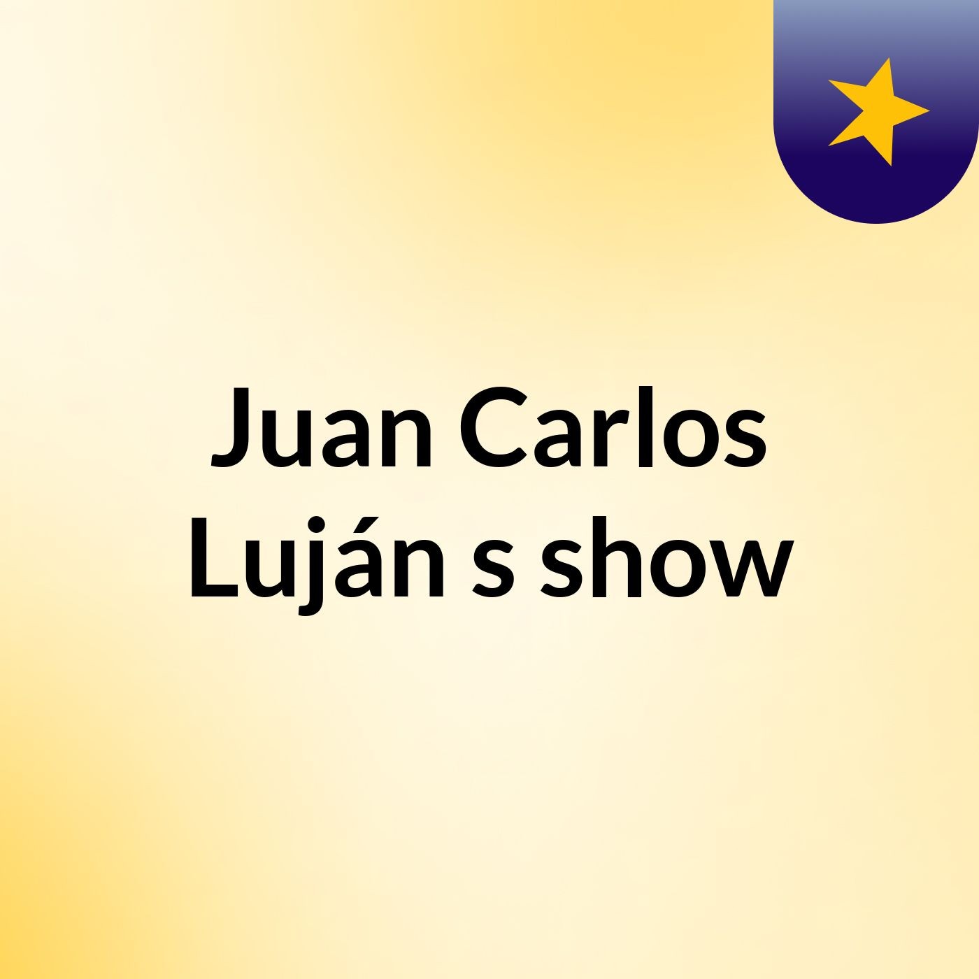 Juan Carlos Luján's show podcast artwork