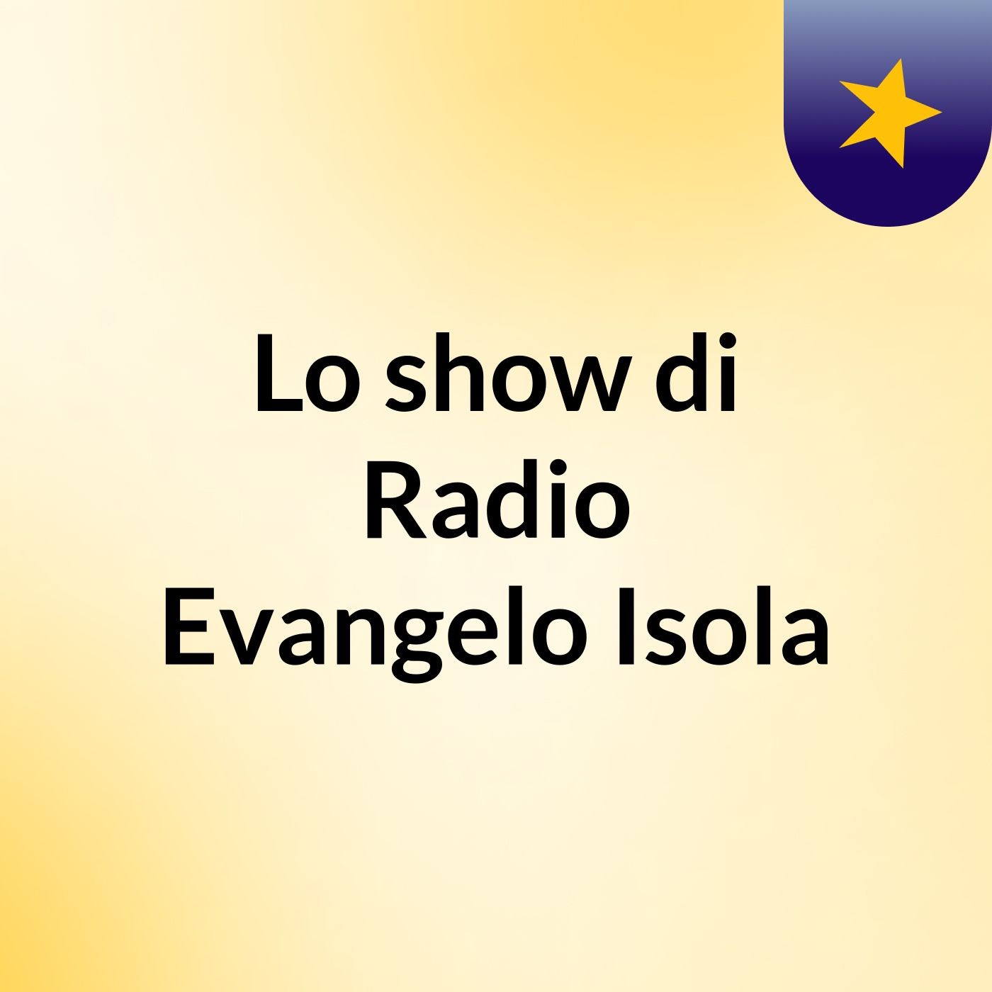 Lo show di Radio Evangelo Isola
