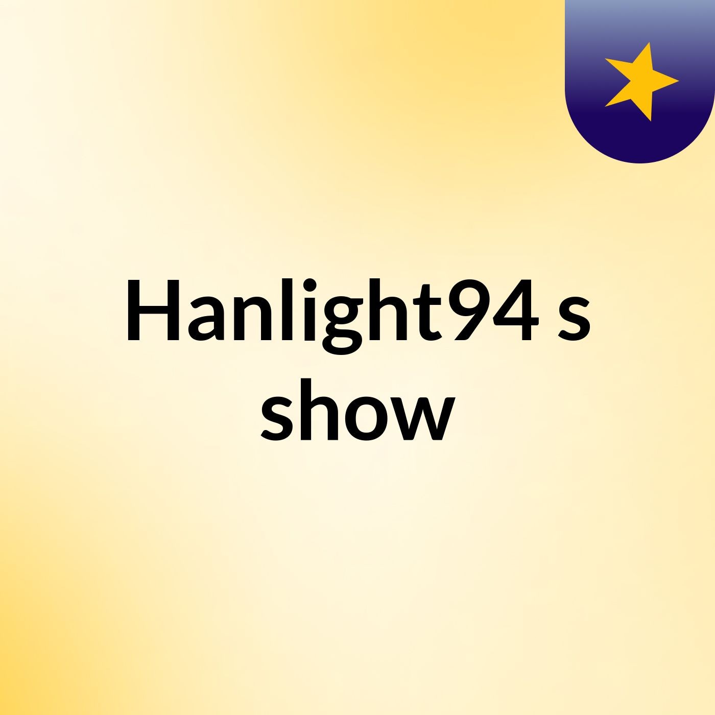 Hanlight94's show