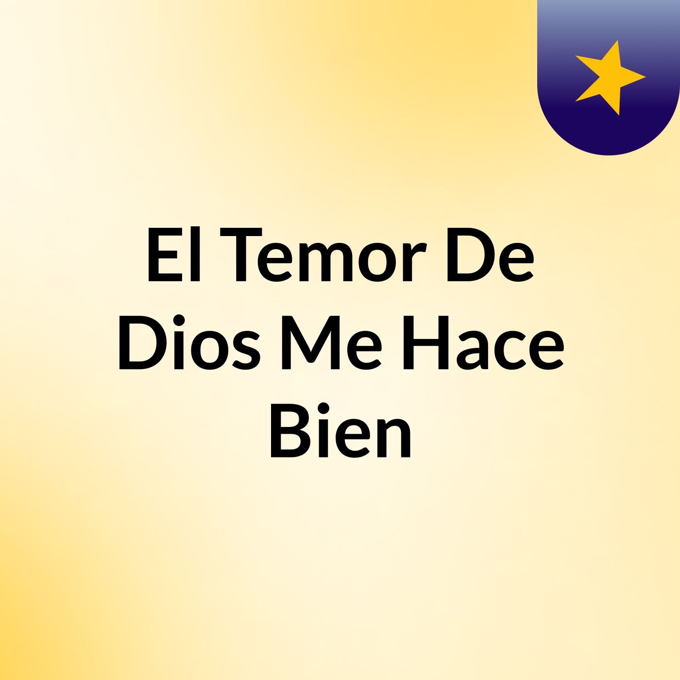El Temor De Dios Me Hace Bien