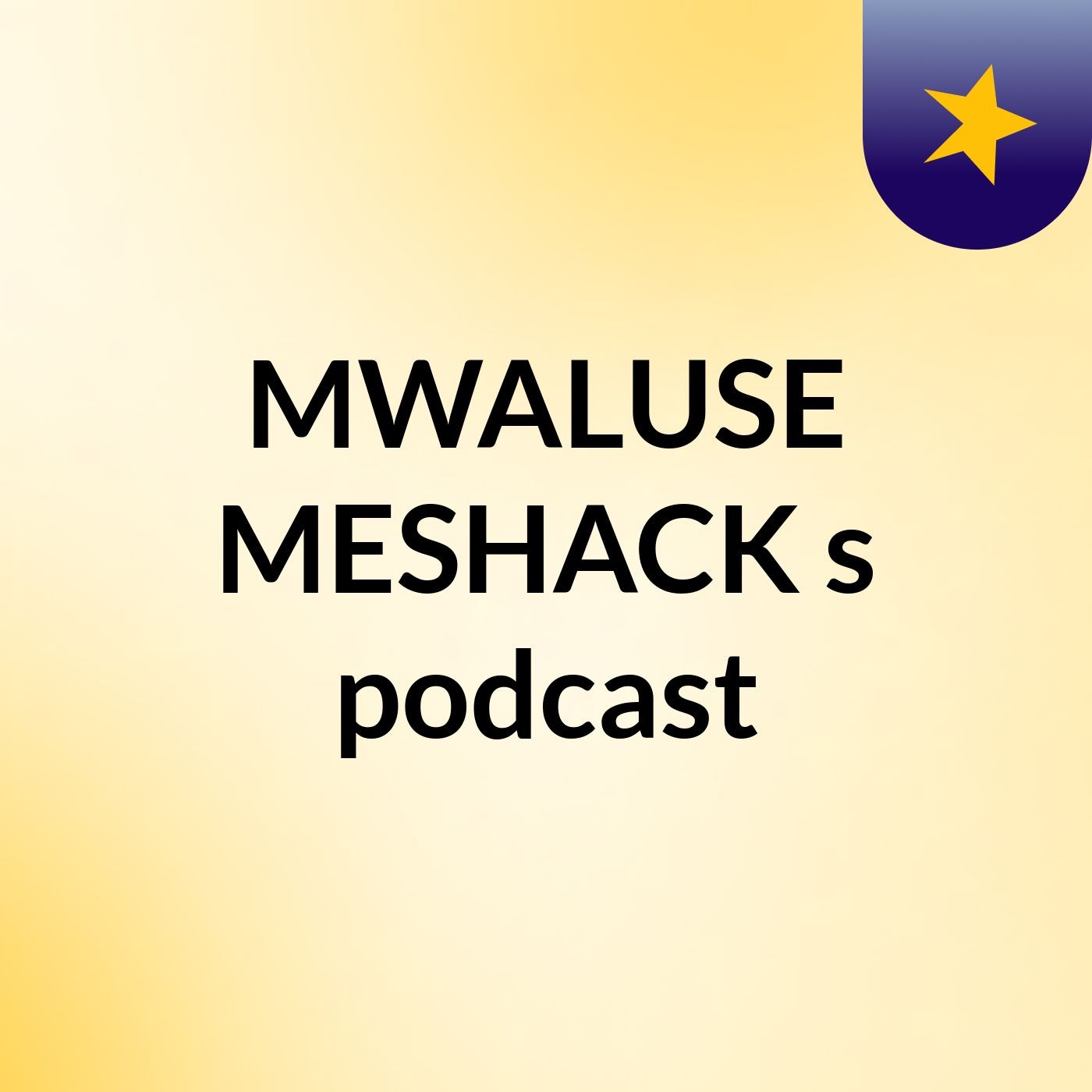 Episode 2 - MWALUSE MESHACK's podcast