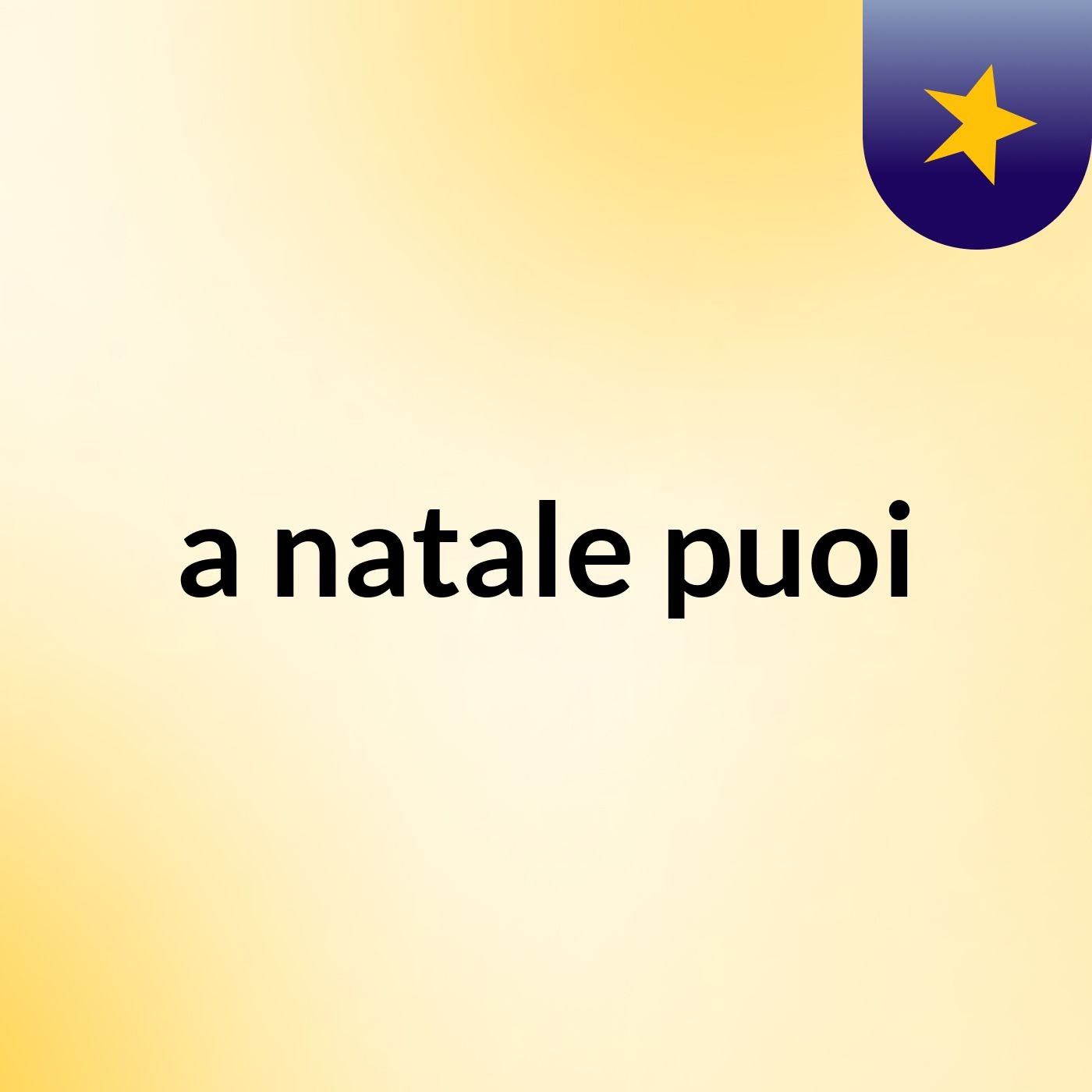 a natale puoi
