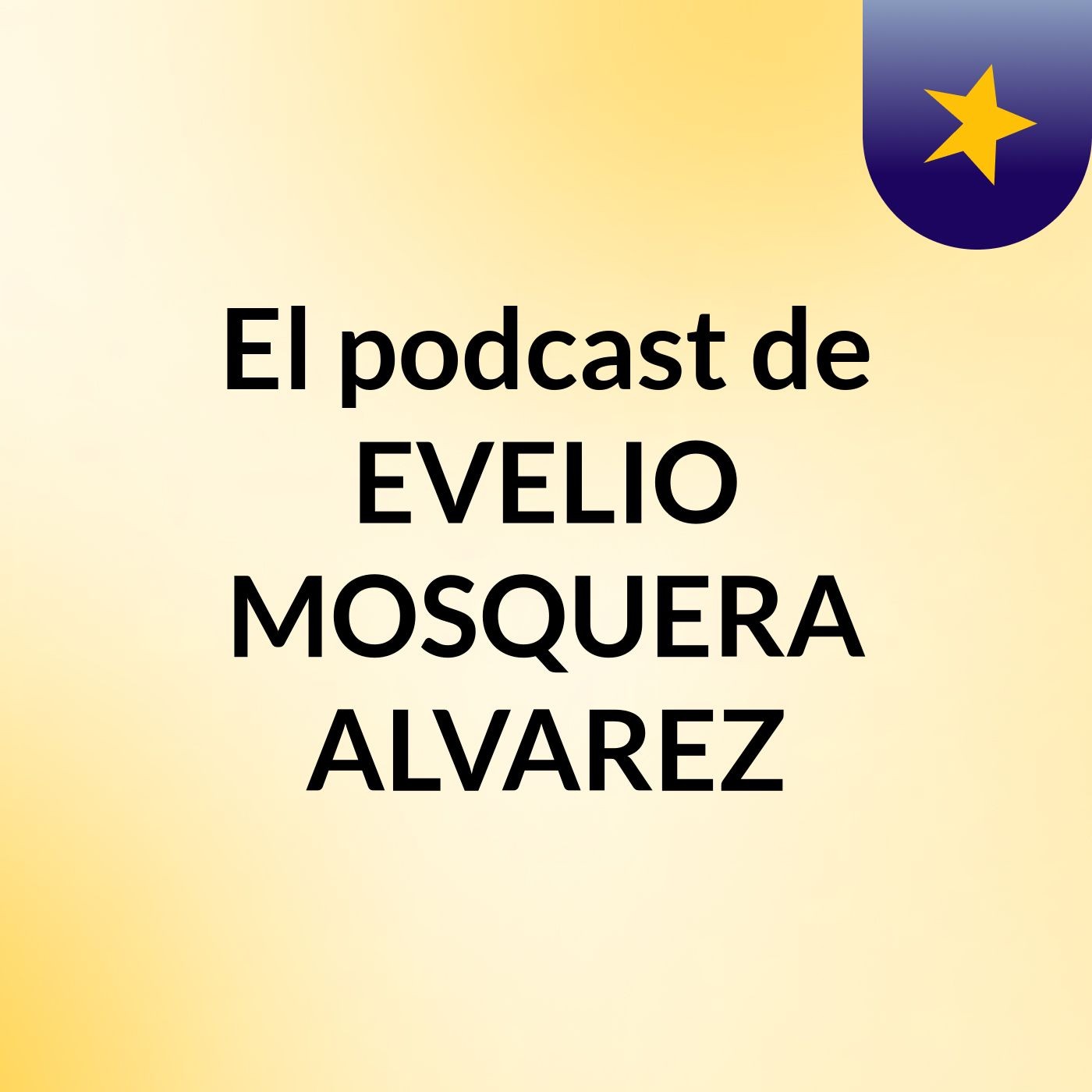 El podcast de EVELIO MOSQUERA ALVAREZ podcast artwork