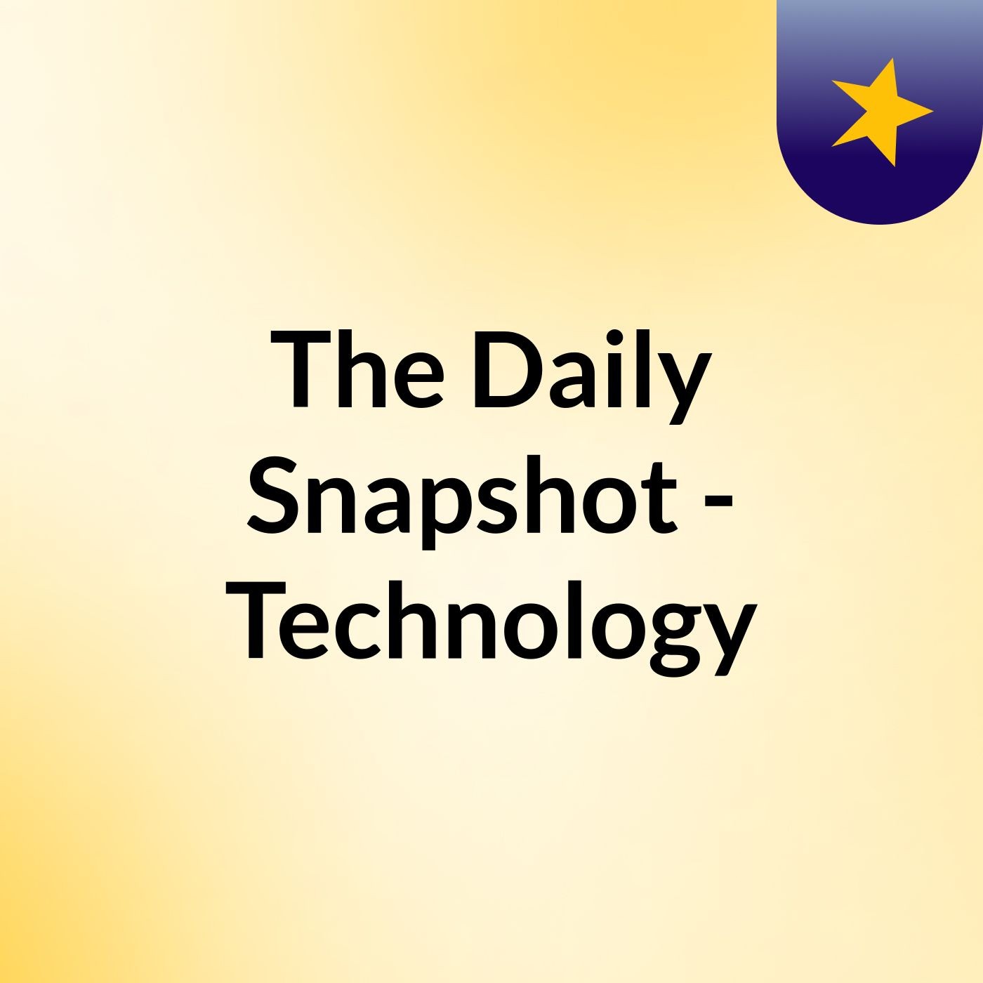 The Daily Snapshot - Technology
