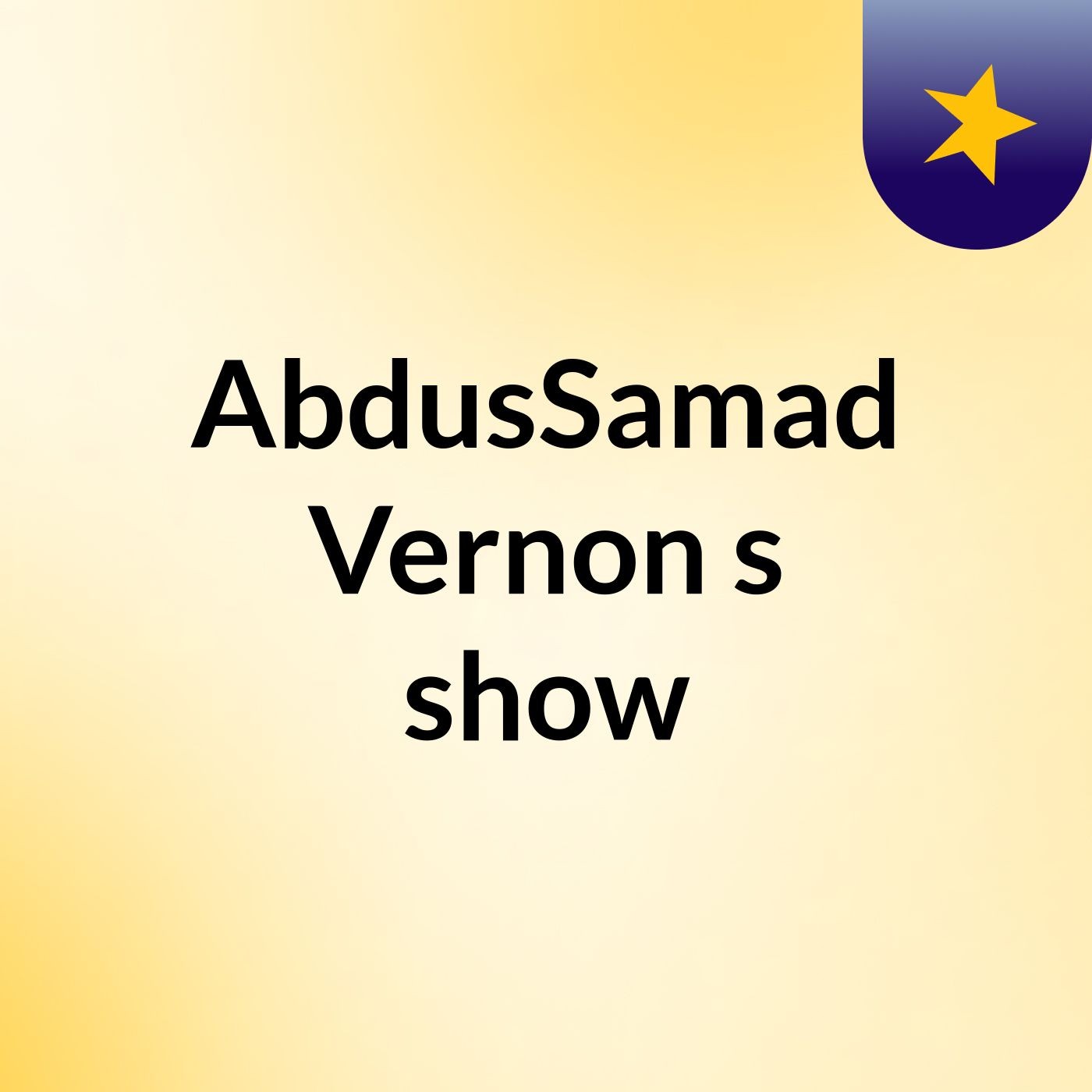 AbdusSamad Vernon's show