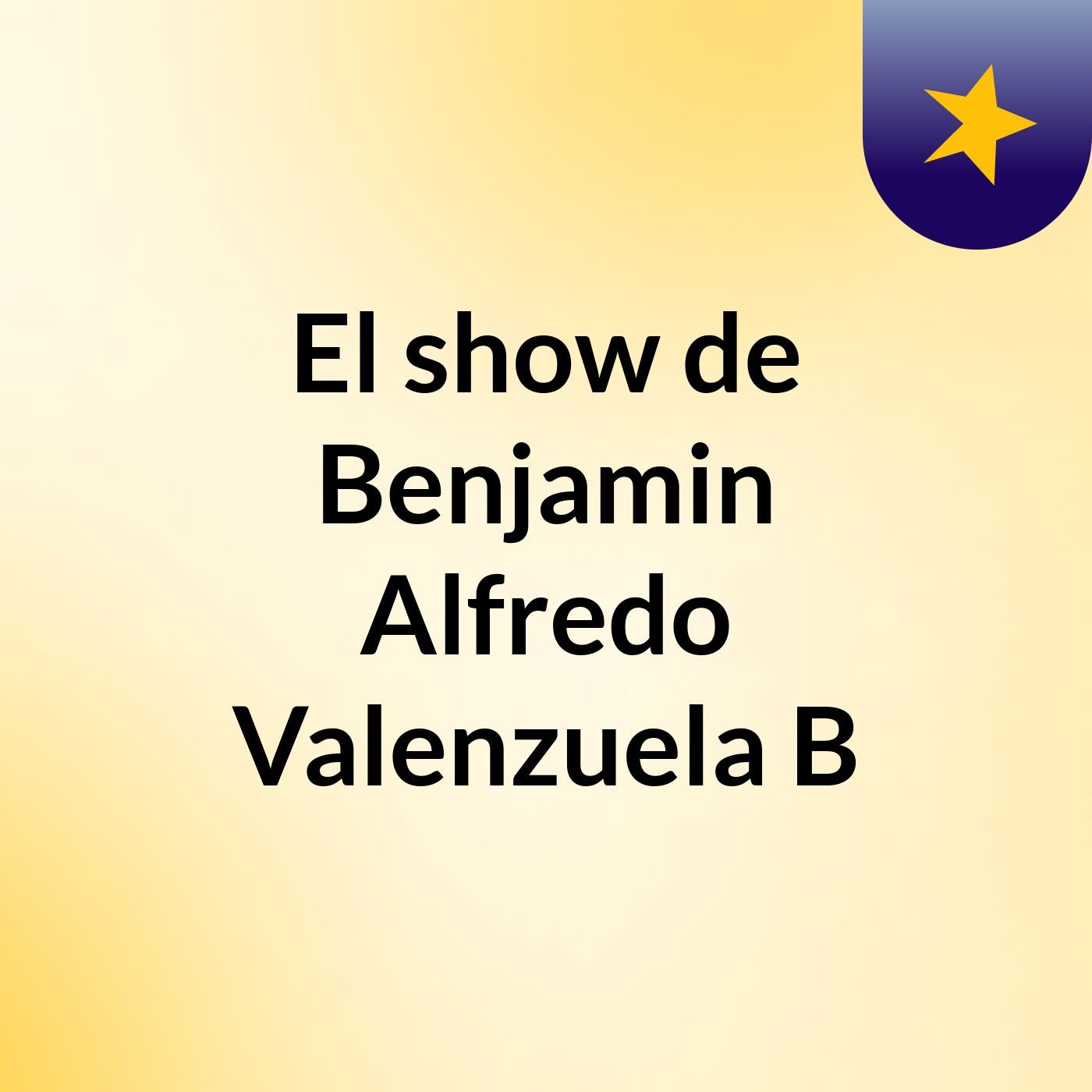 El show de Benjamin Alfredo Valenzuela B