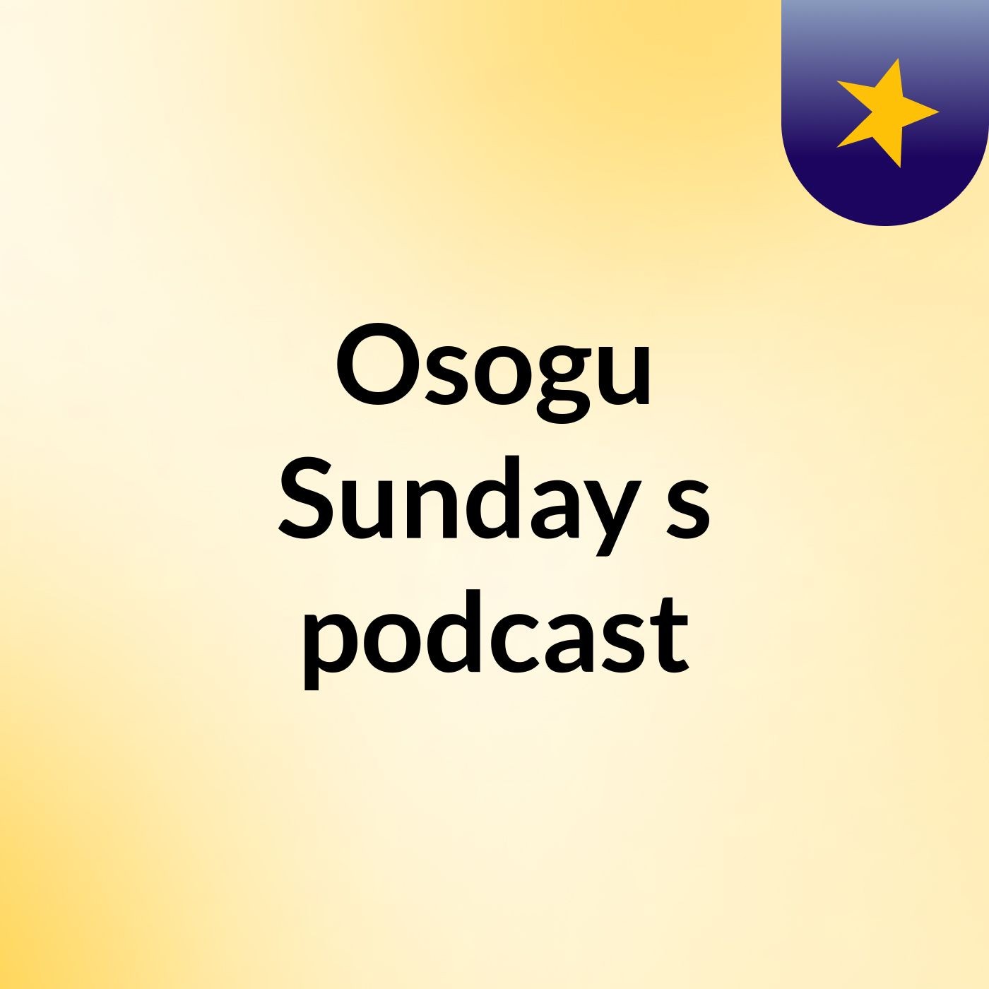Osogu Sunday's podcast podcast artwork