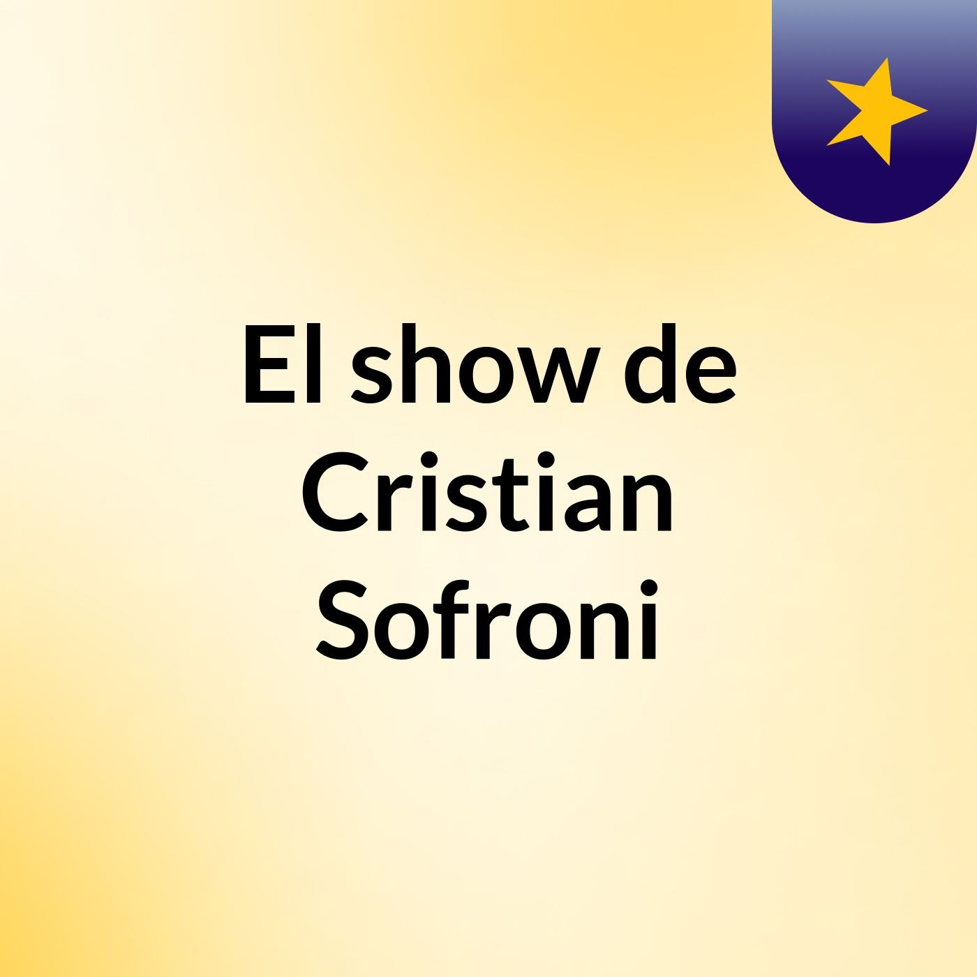 El show de Cristian Sofroni