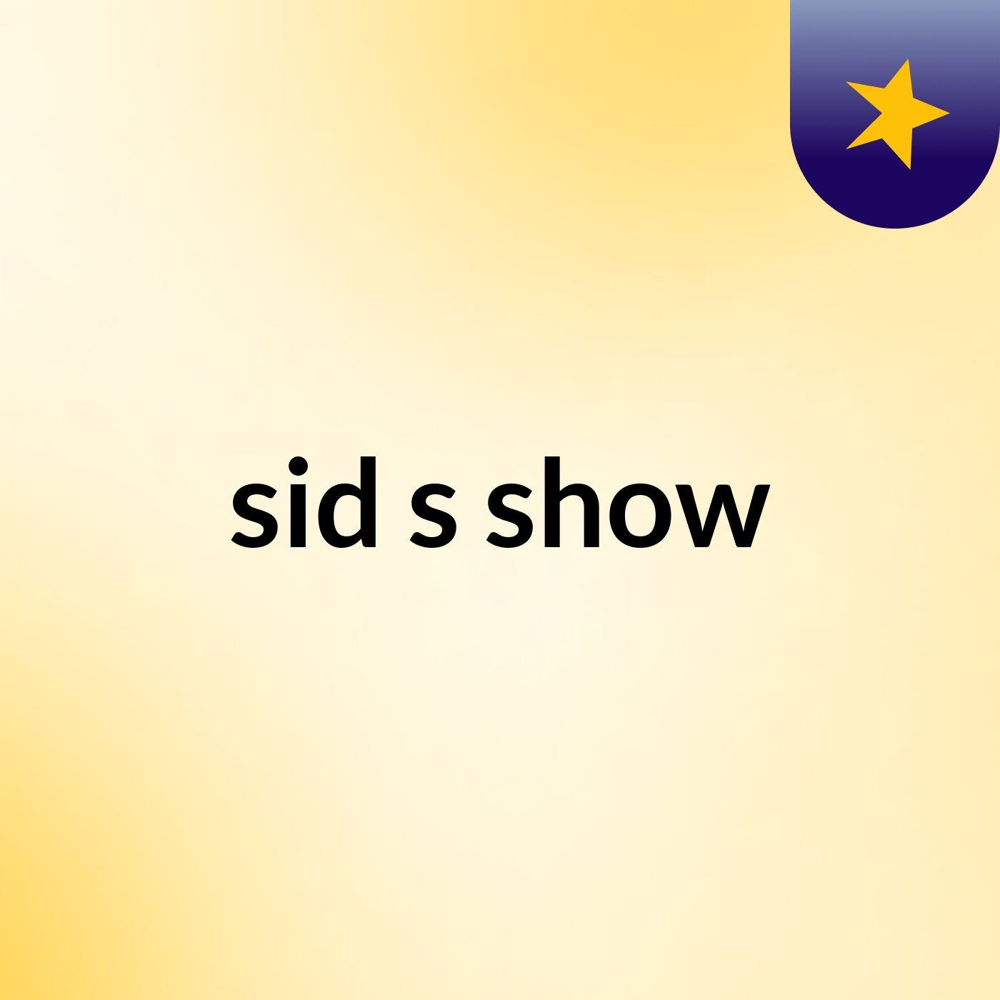 sid's show