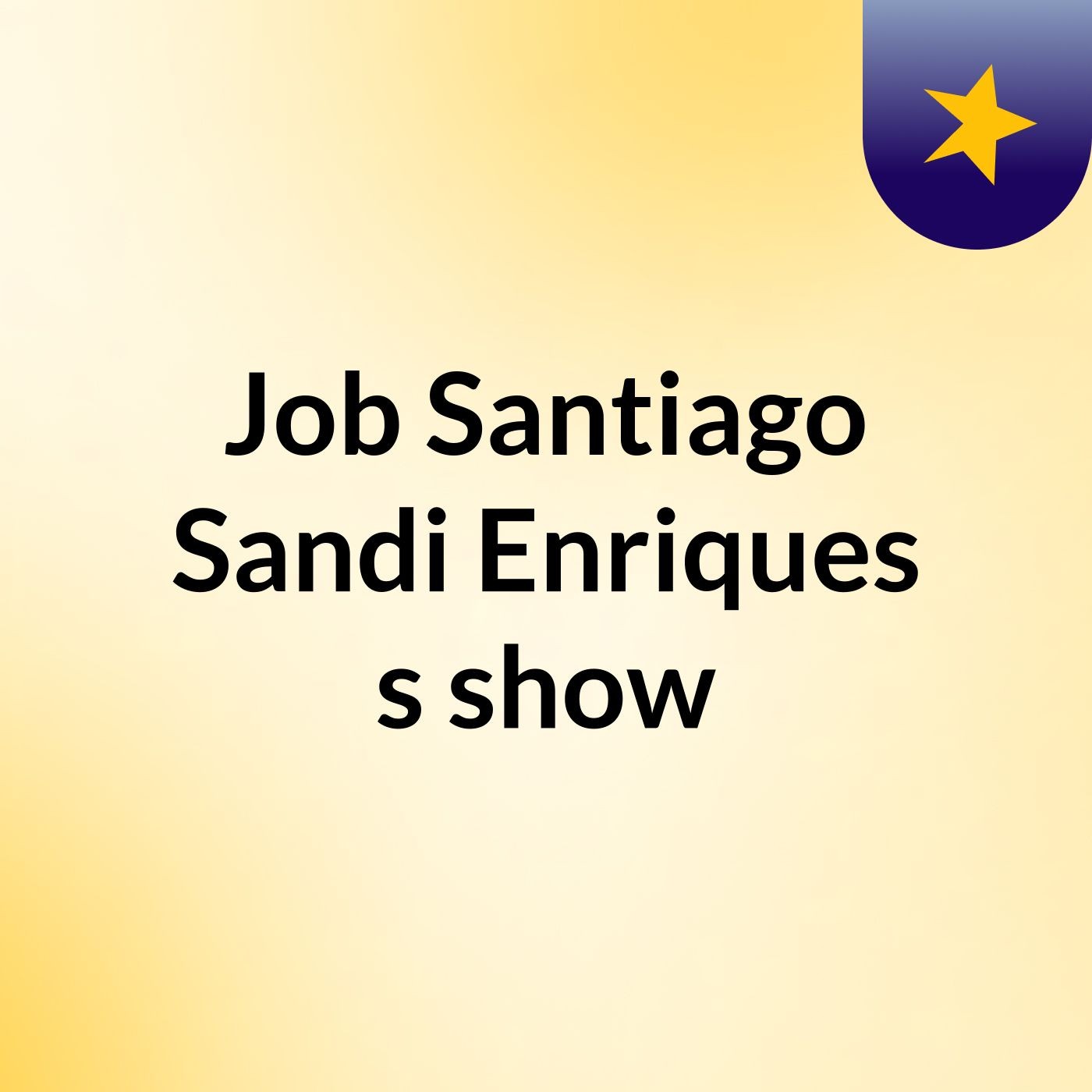 Job Santiago Sandi Enriques's show