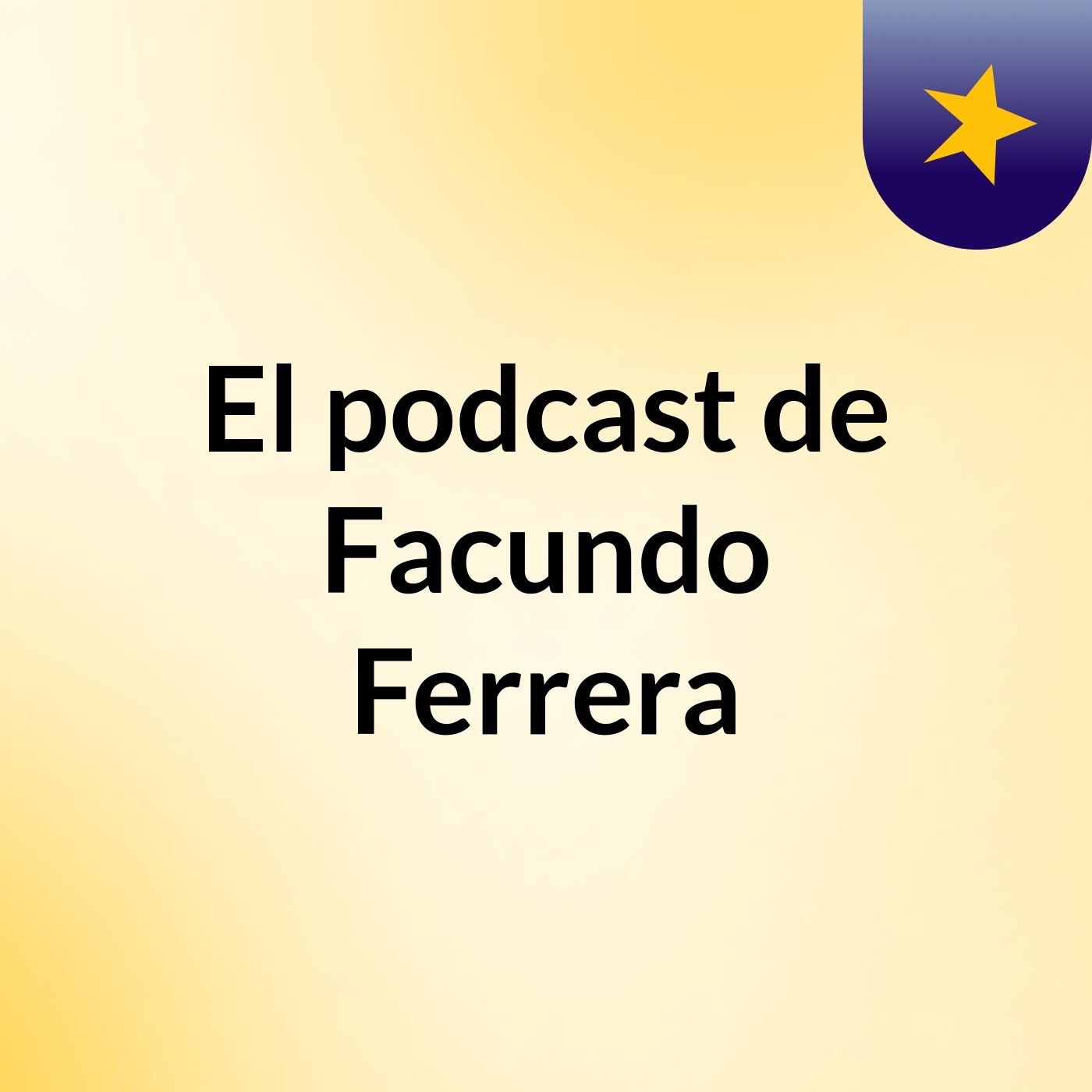 El podcast de Facundo Ferrera