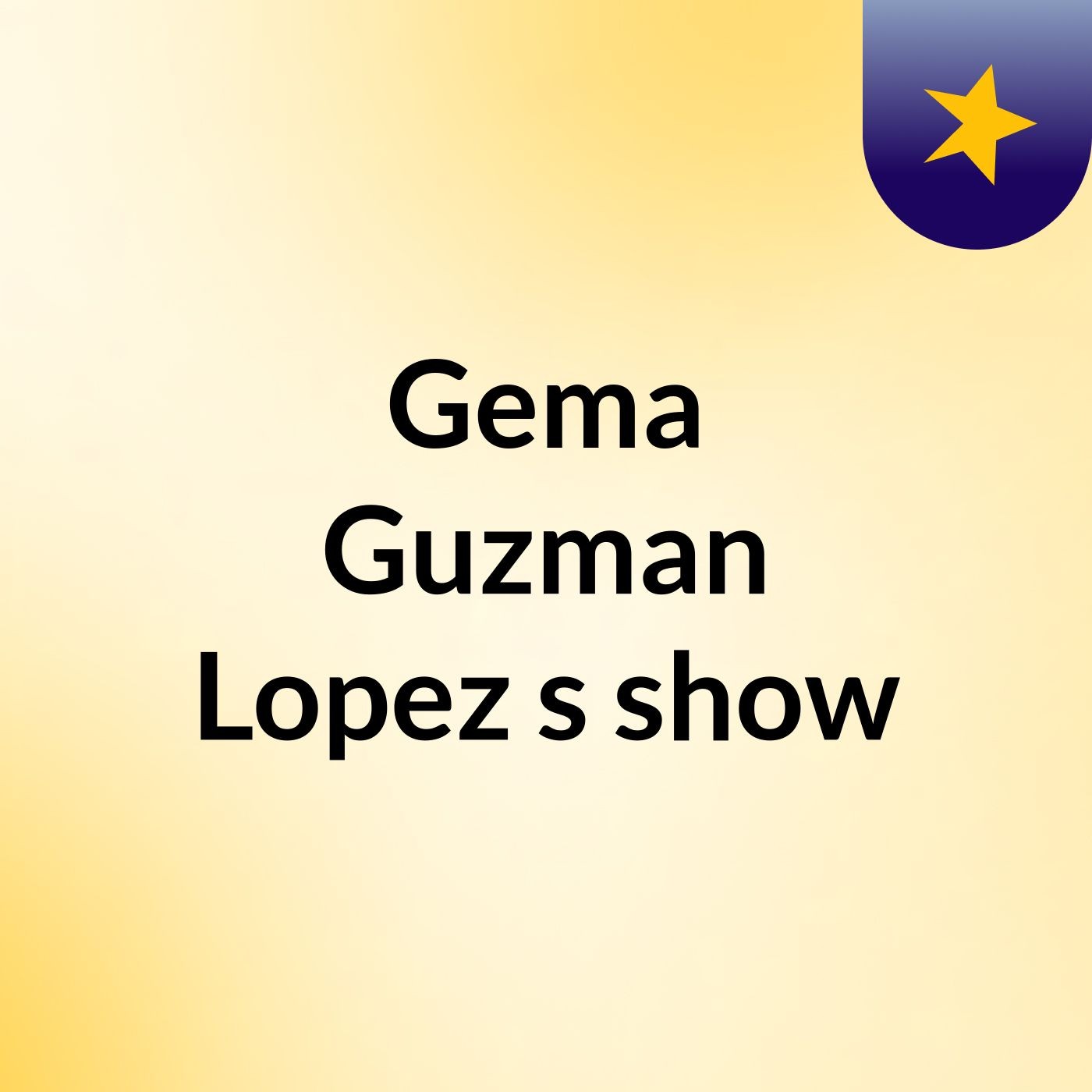 Gema Guzman Lopez's show