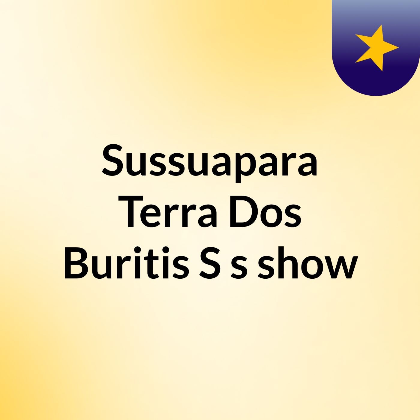Sussuapara Terra Dos Buritis S's show