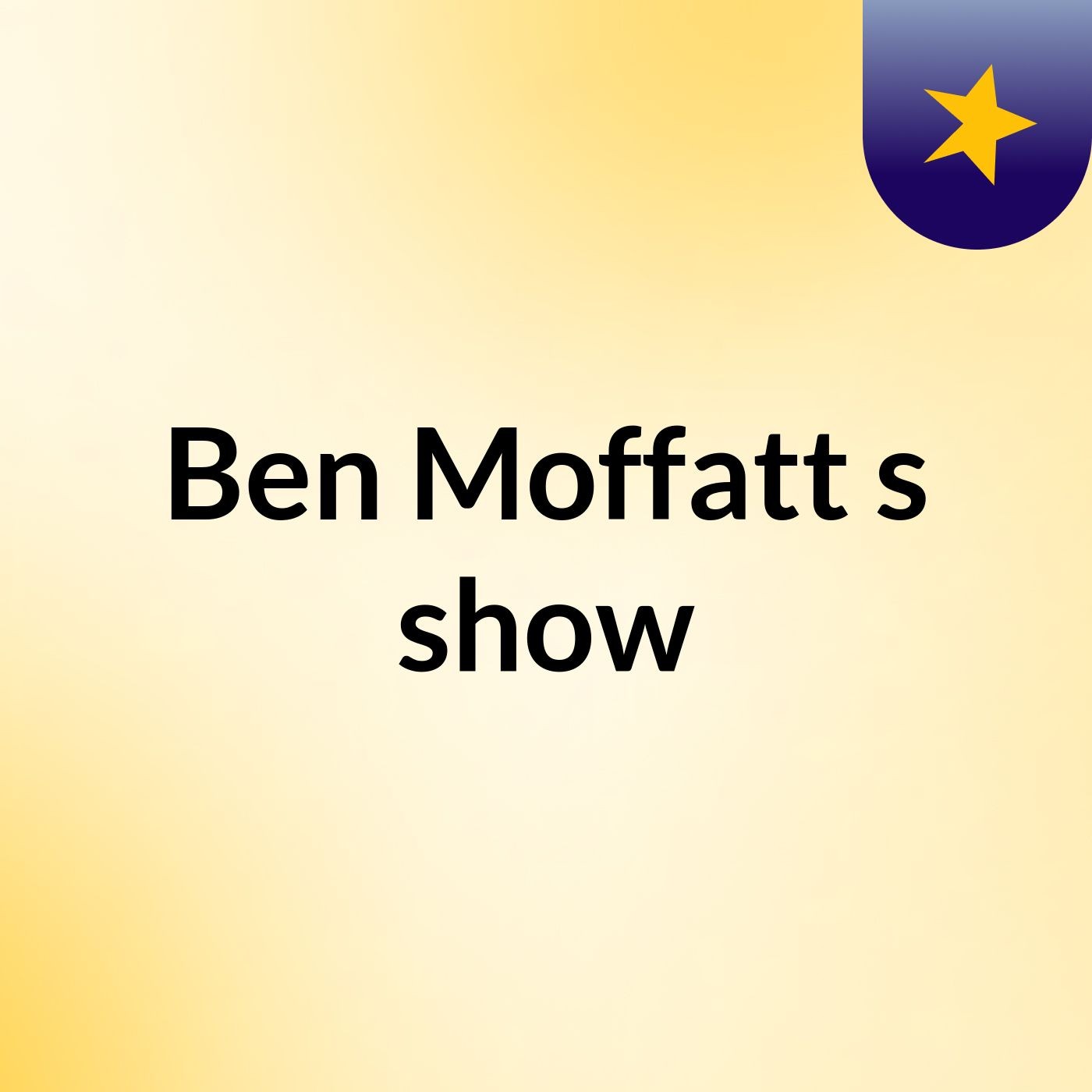 Ben Moffatt's show