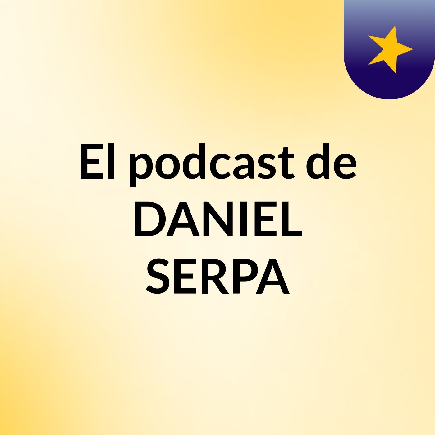 El podcast de DANIEL SERPA podcast artwork