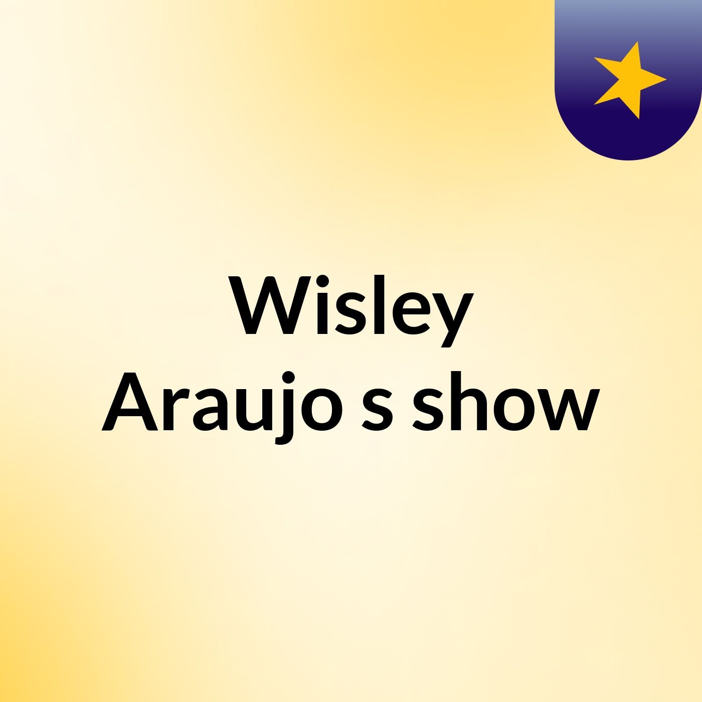 Wisley Araujo's show