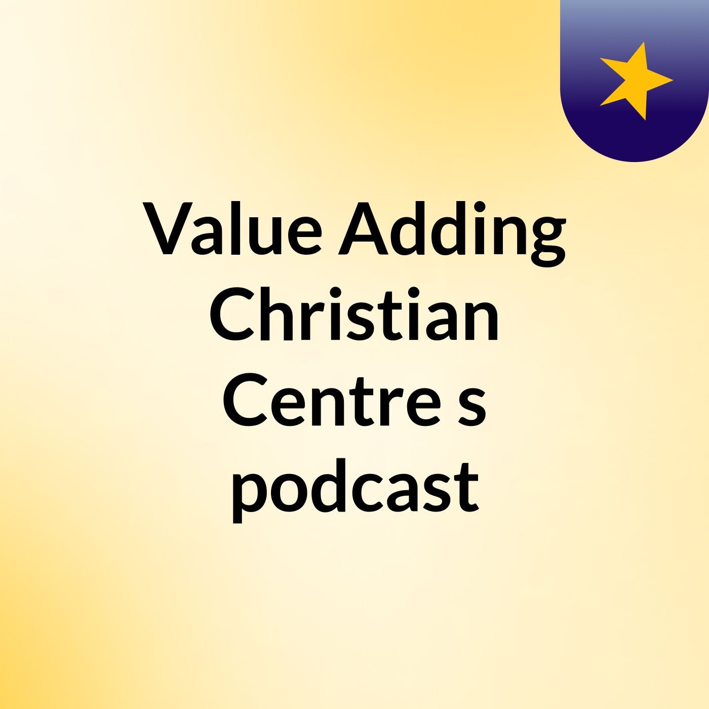 Value Adding Christian Centre's podcast