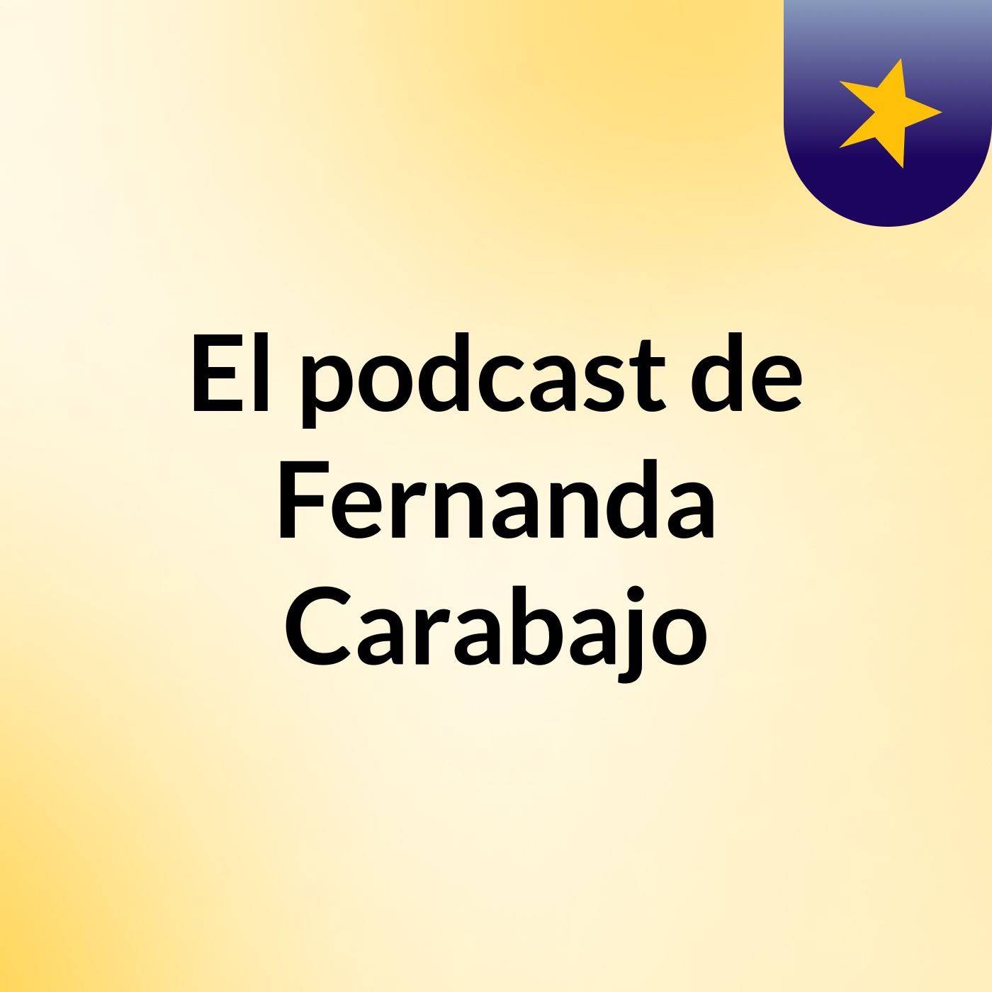 El podcast de Fernanda Carabajo