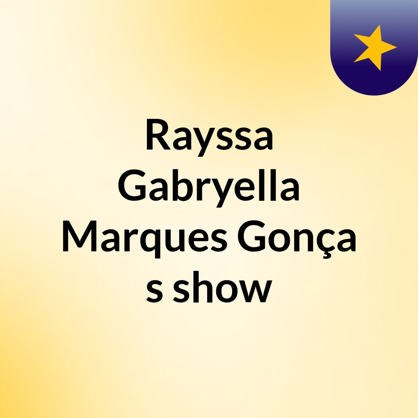 Rayssa Gabryella Marques Gonça's show
