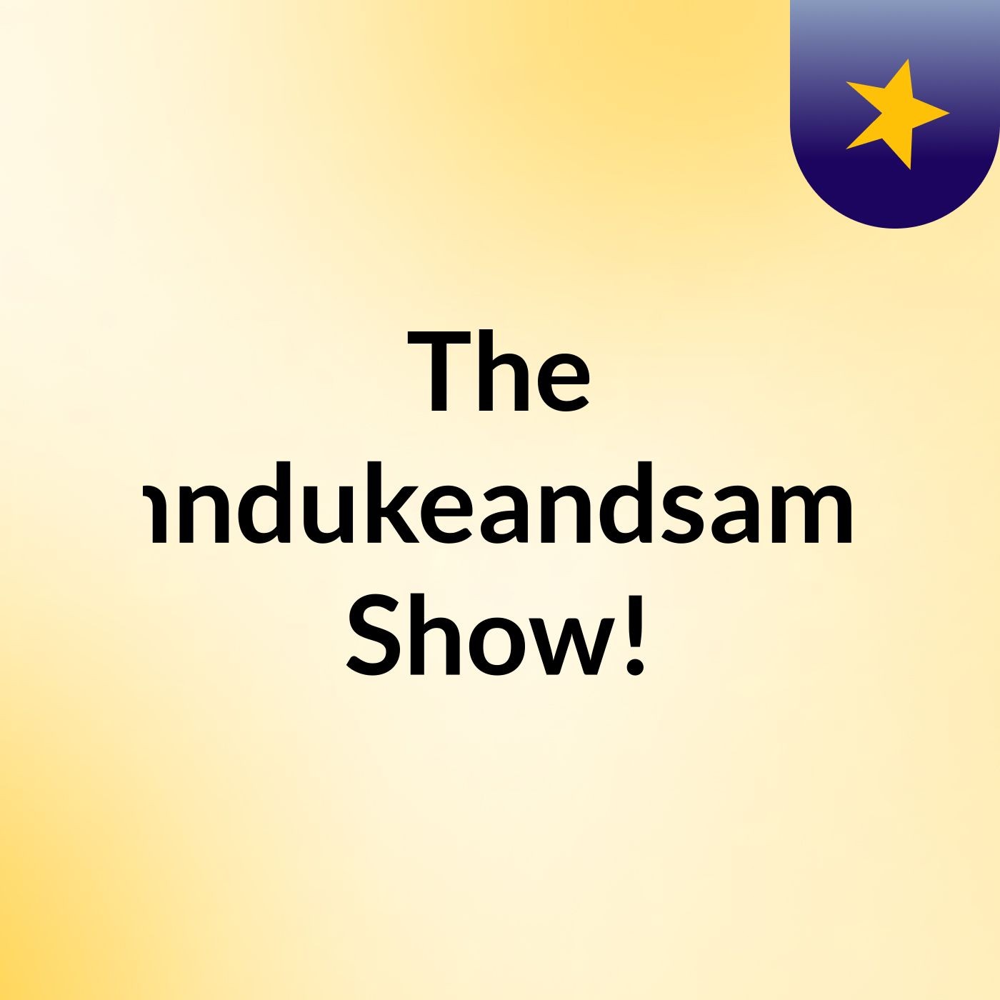 The vanndukeandsammy Show! cover art