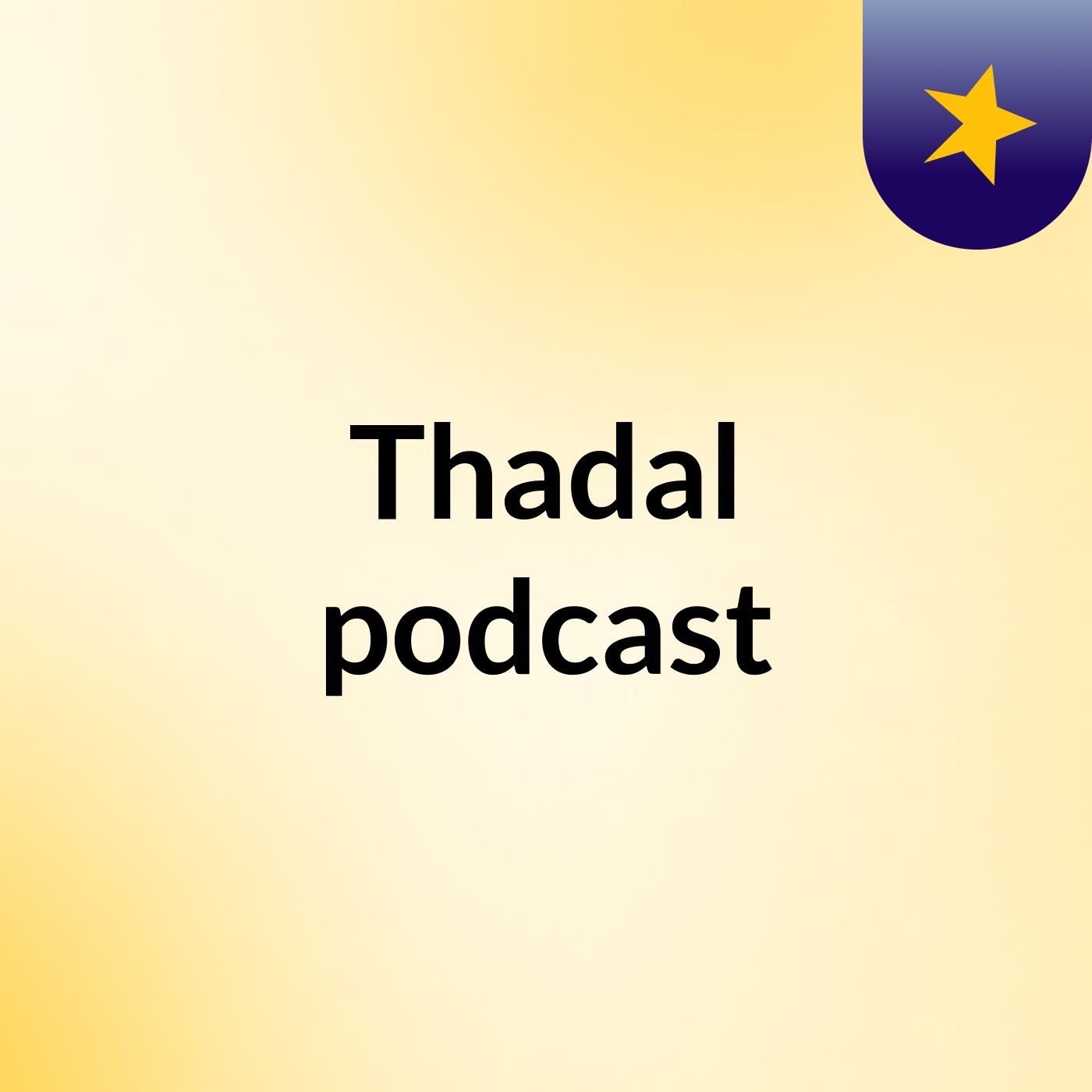 Thadal podcast