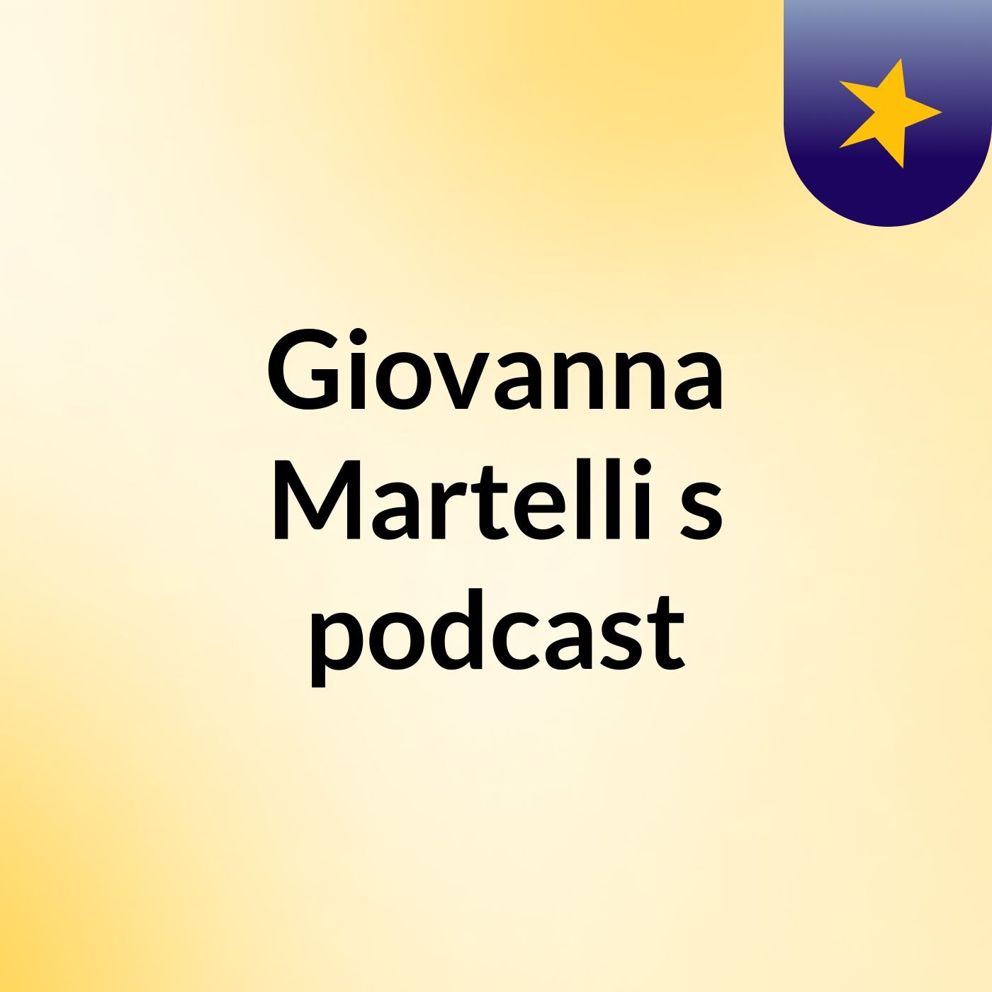Episódio 6 - Giovanna Martelli's podcast
