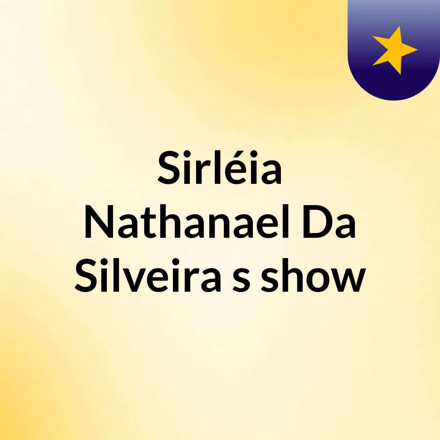 Sirléia Nathanael Da Silveira's show