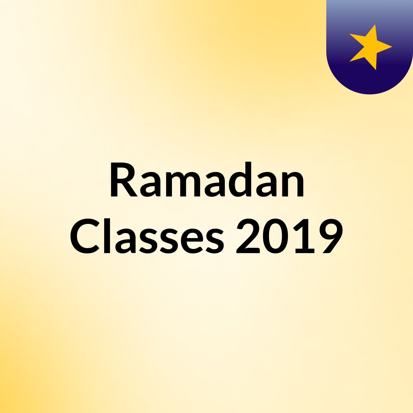 Ramadan Classes 2019