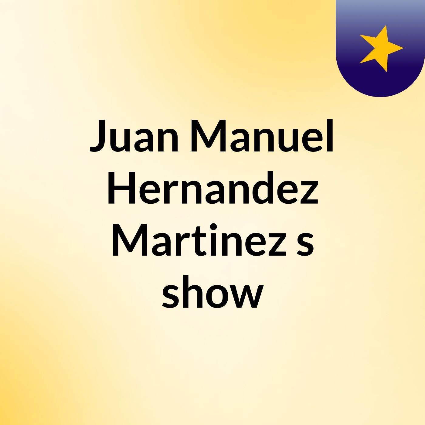 Juan Manuel Hernandez Martinez's show