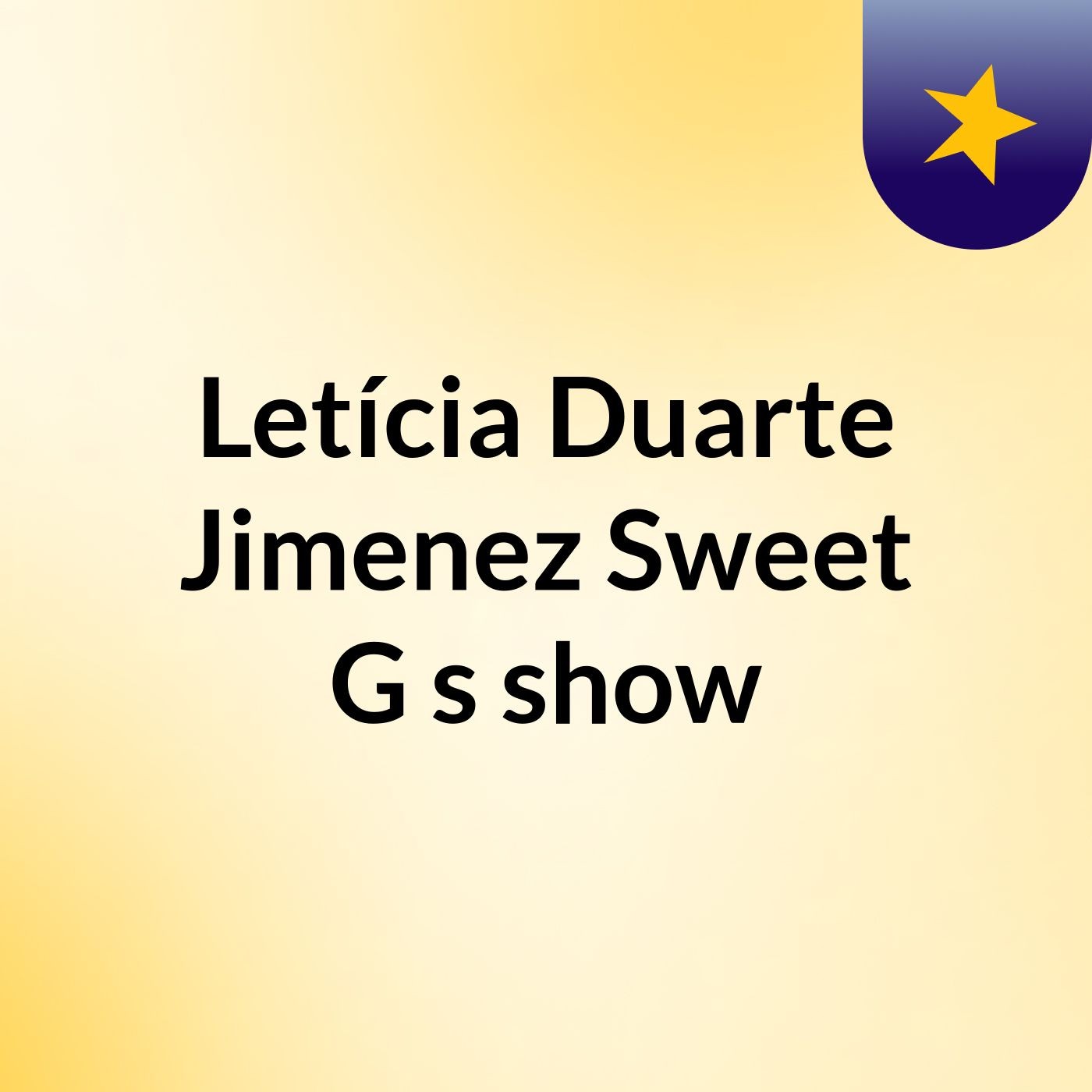 Letícia Duarte Jimenez Sweet G's show