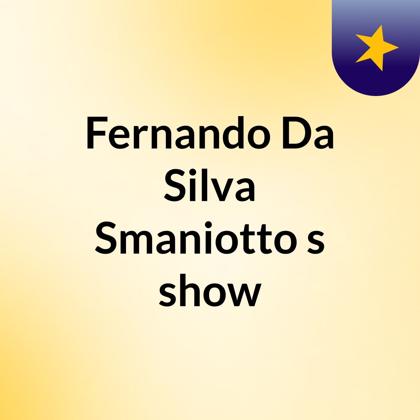 Fernando Da Silva Smaniotto's show