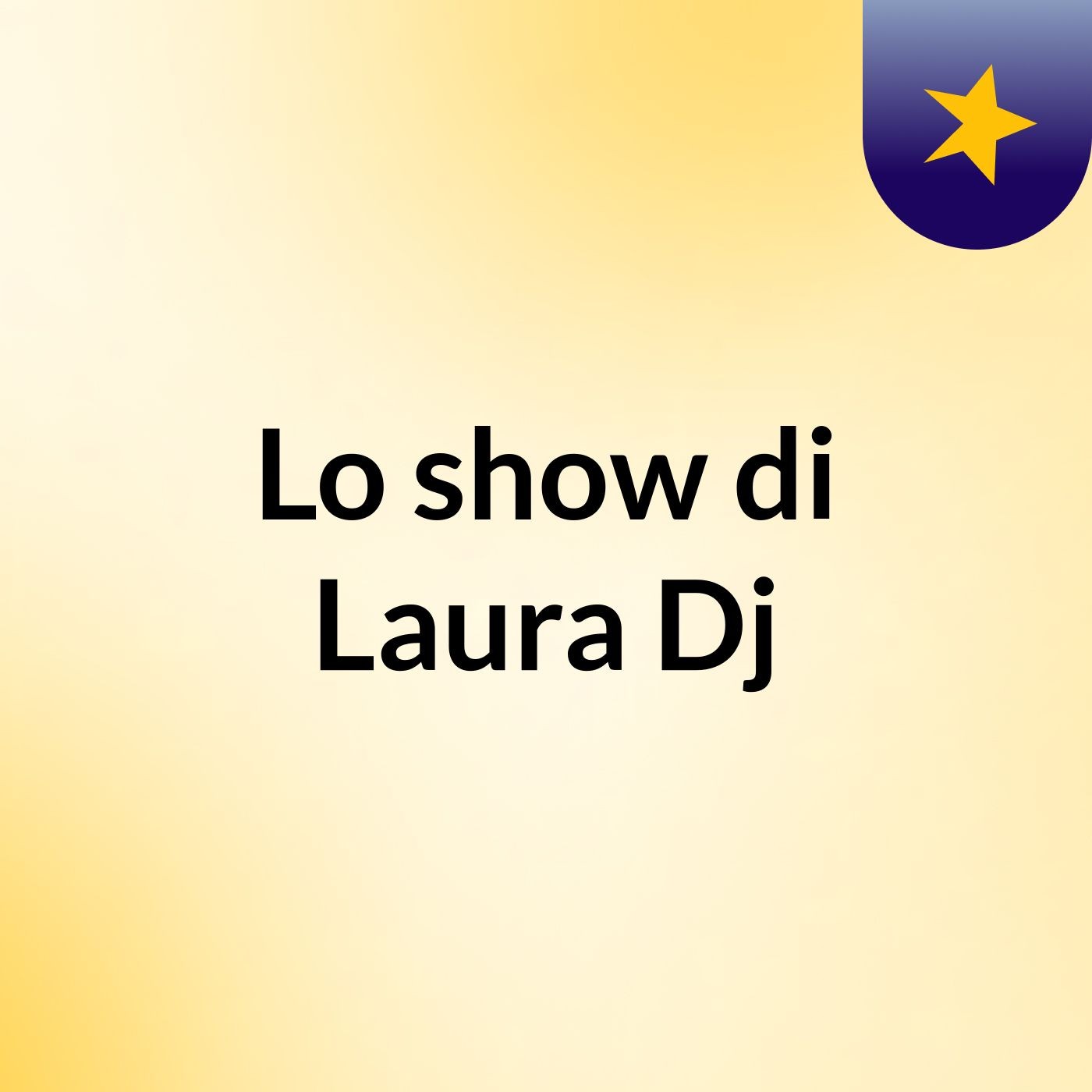 Lo show di Laura Dj