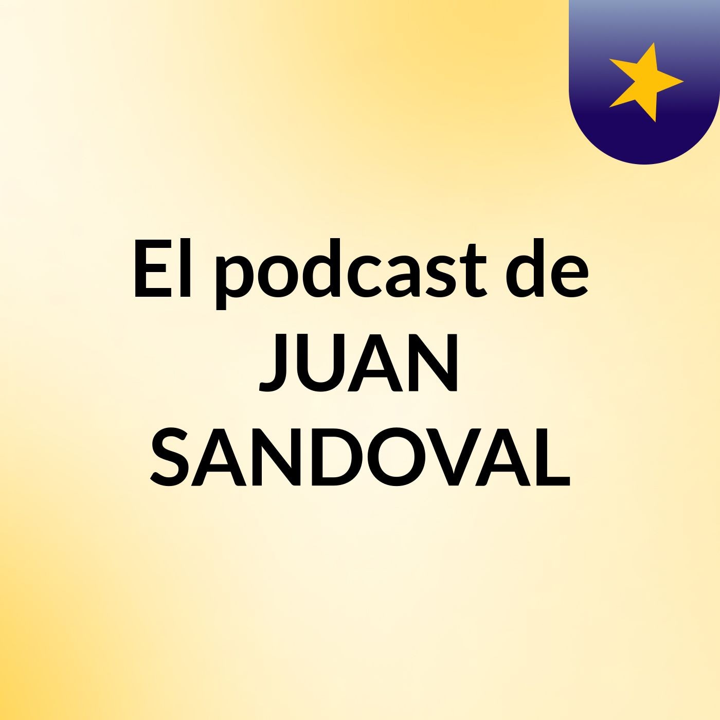 El podcast de JUAN SANDOVAL