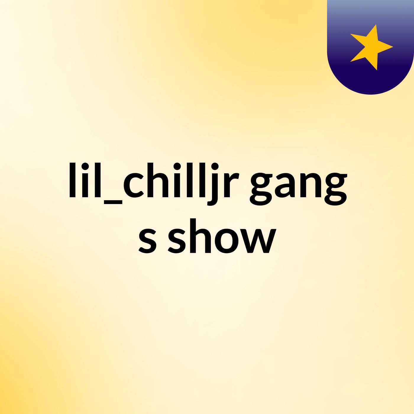 lil_chilljr gang's show